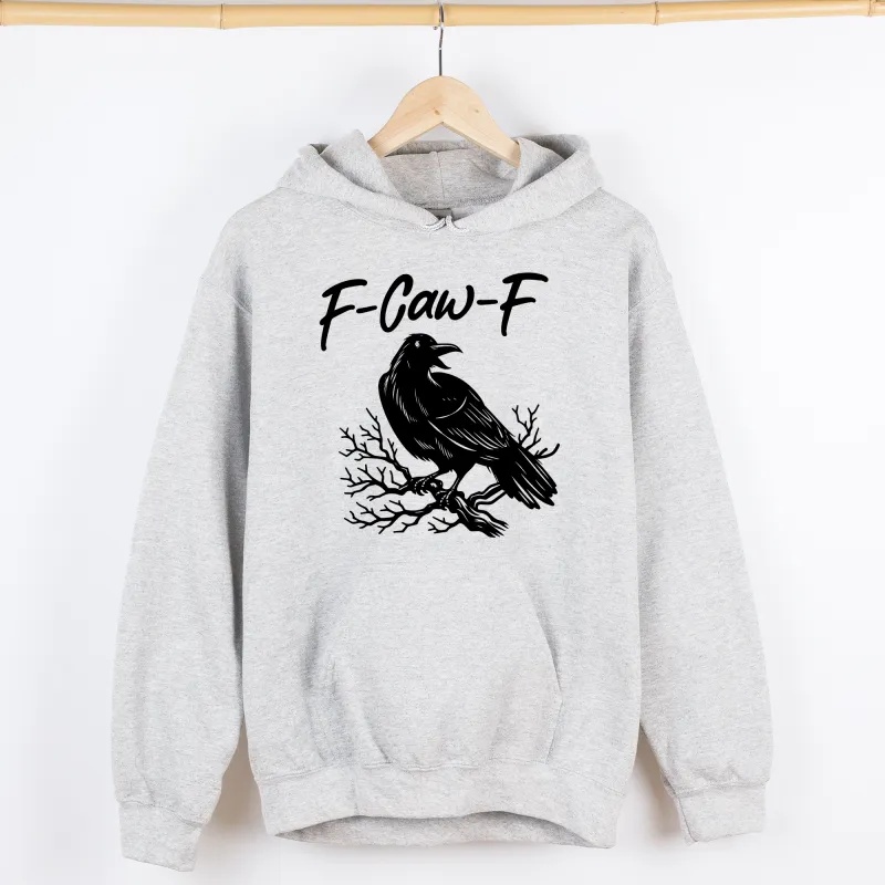 F Caw F, Raven, Crow, Funny, Trending, Vulgar, Crude, Halloween, Goth, Witch, Spooky, Graphic Hoodie, Hooded Sweatshirt sold by Refinery Number One