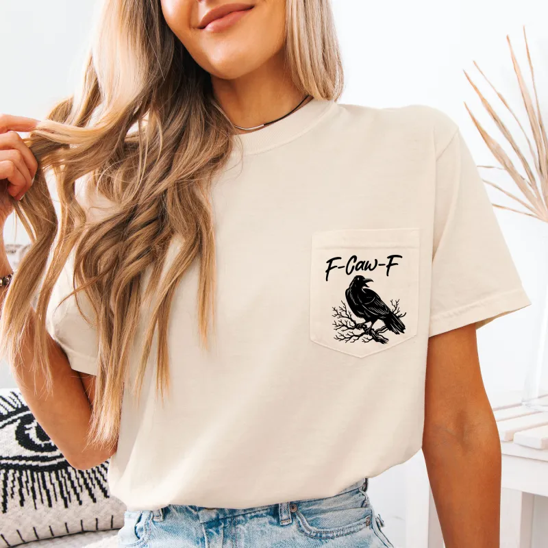 F Caw F, Raven, Crow, Funny, Vulgar, Crude, Halloween, Goth, Witch, Spooky, Pocket, Comfort Colors Pocket T-Shirt sold by Refinery Number One