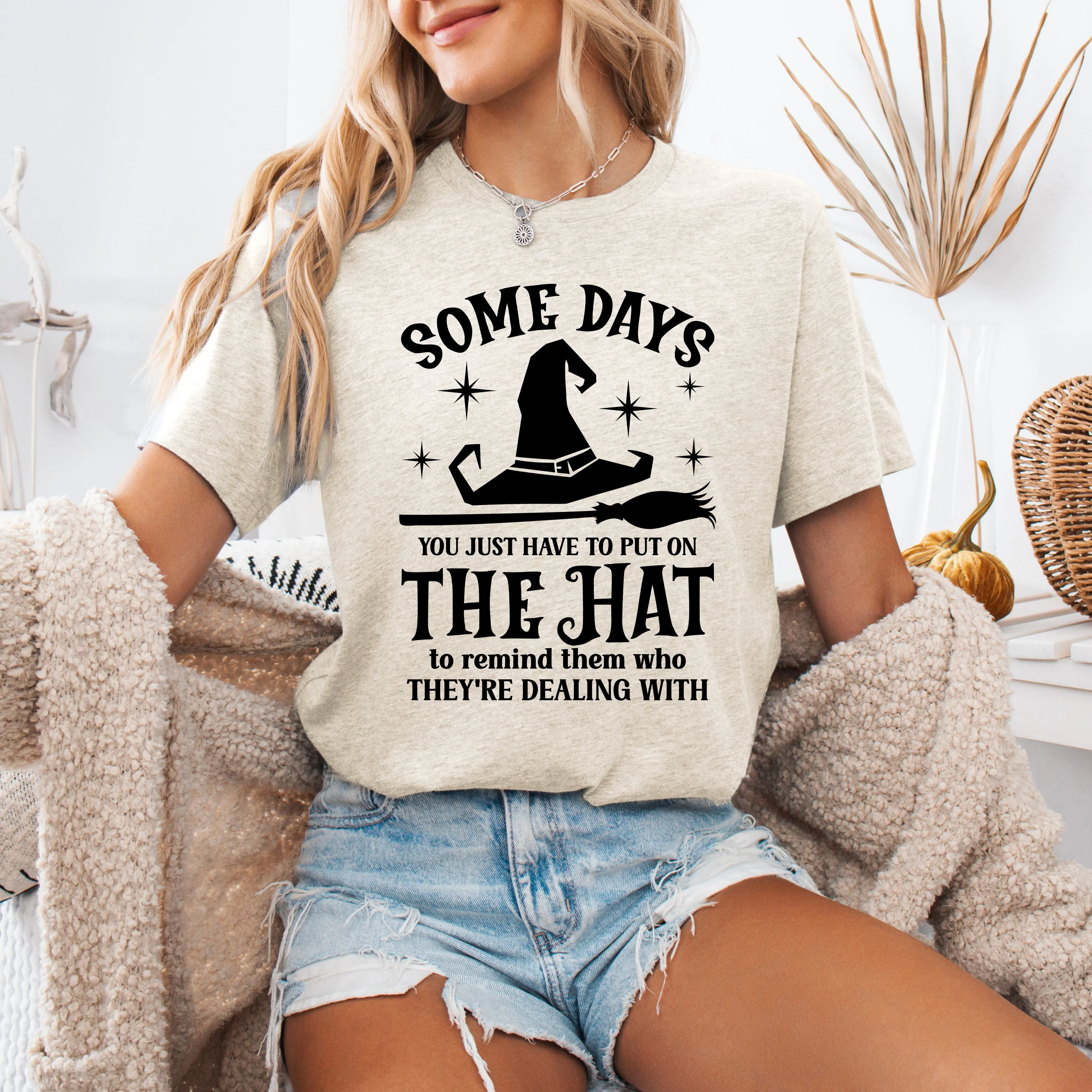 Some Days You Have To Put On The Hat, Witch, Halloween, Funny, Sassy, Tshirt sold by Refinery Number One product image thumbnail 3