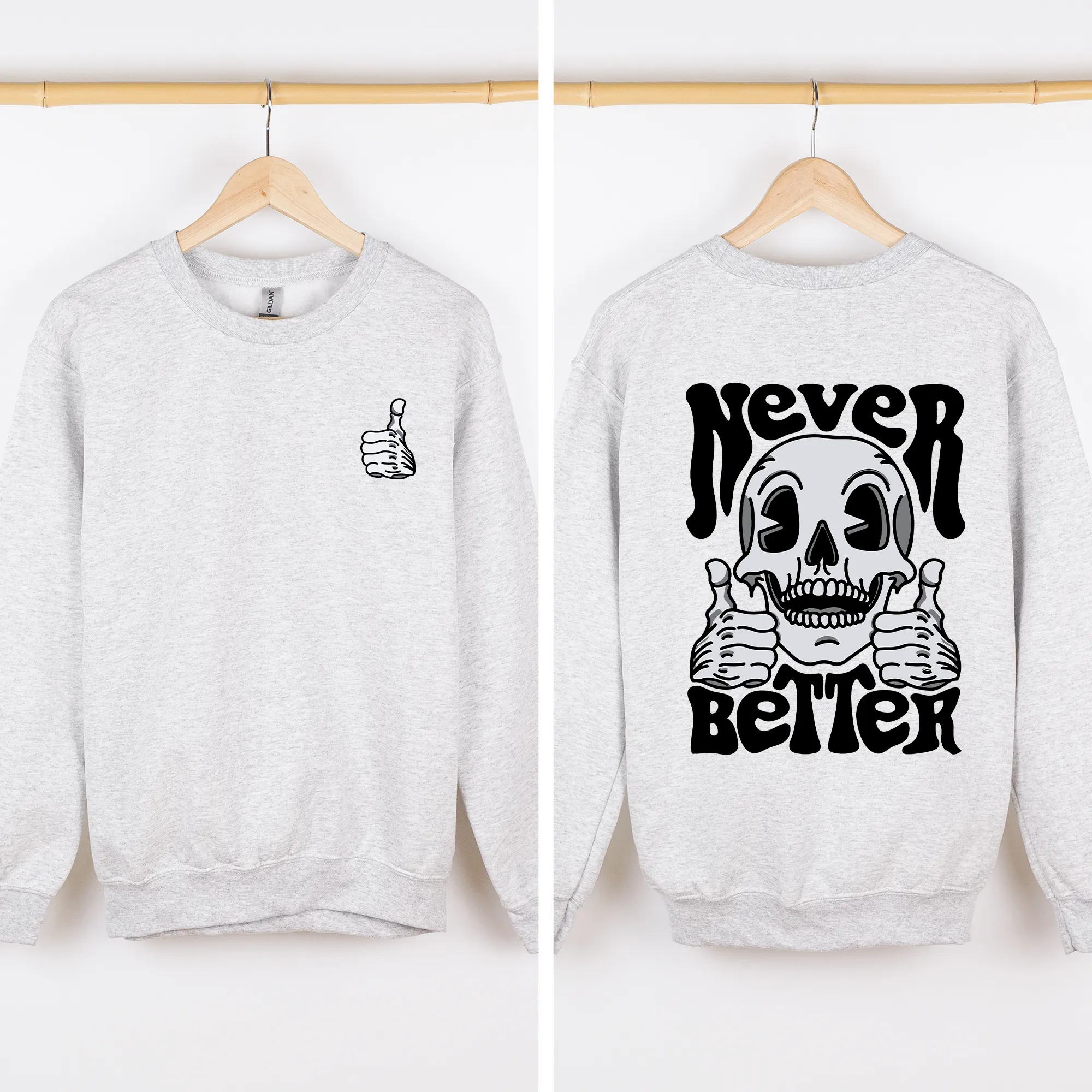Never Better, Skeleton, Thumbs Up, Vibe, Mood Sweatshirt sold by Refinery Number One product image thumbnail 2