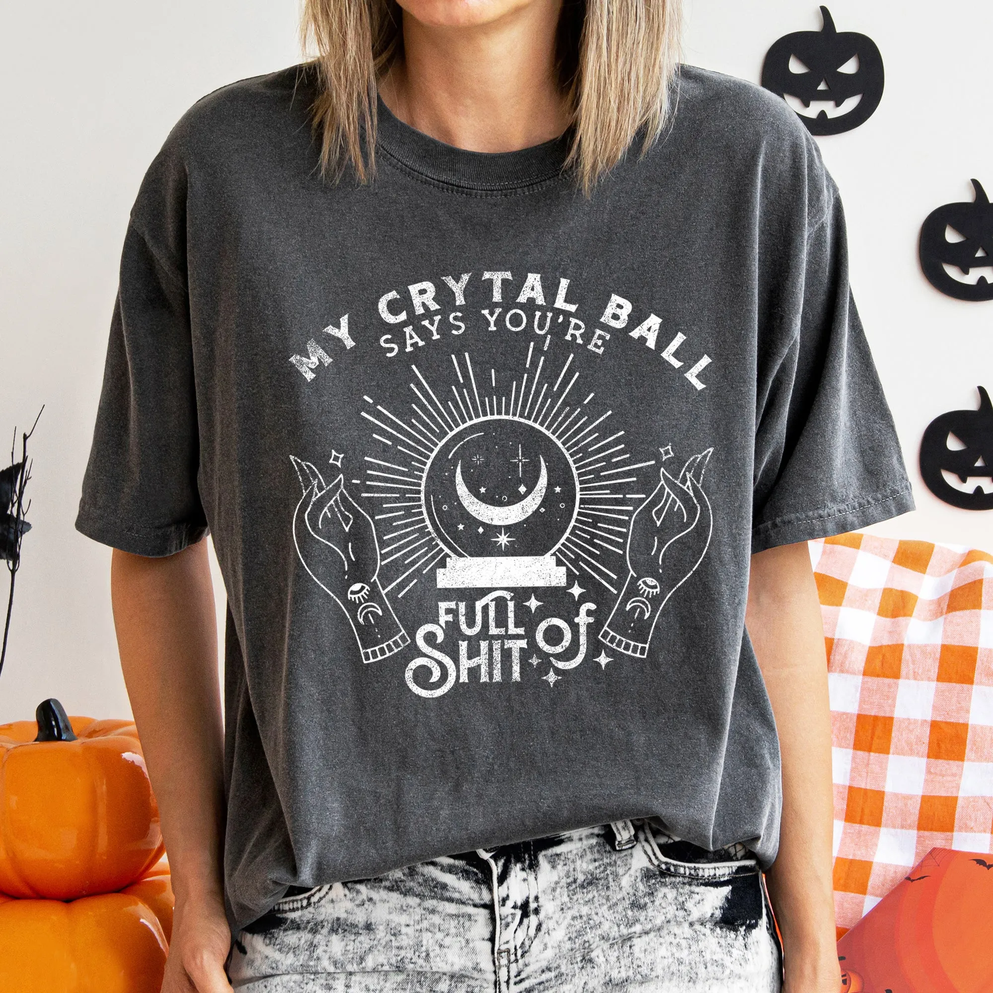 My Crystal Ball Says You're Full Of Shit Retro Halloween Comfort Colors Tshirt sold by Refinery Number One product image thumbnail 4