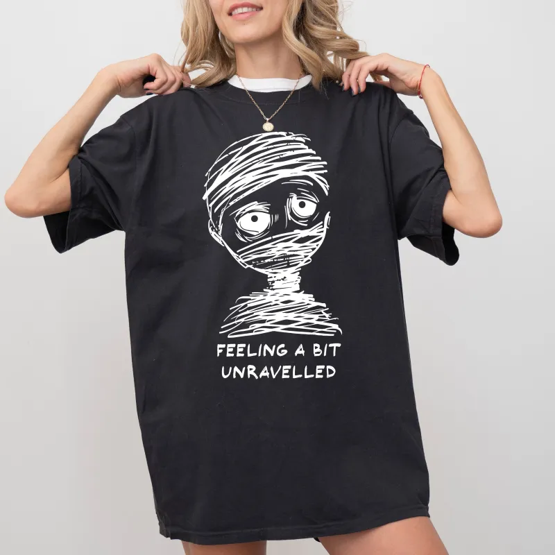 Feeling A Bit Unravelled, Mummy, Aesthetic, Funny, Meme, Halloween, Witch, Spooky, Costume, Skeleton, Mental Health Tshirt Comfort Colors T-Shirt sold by Refinery Number One