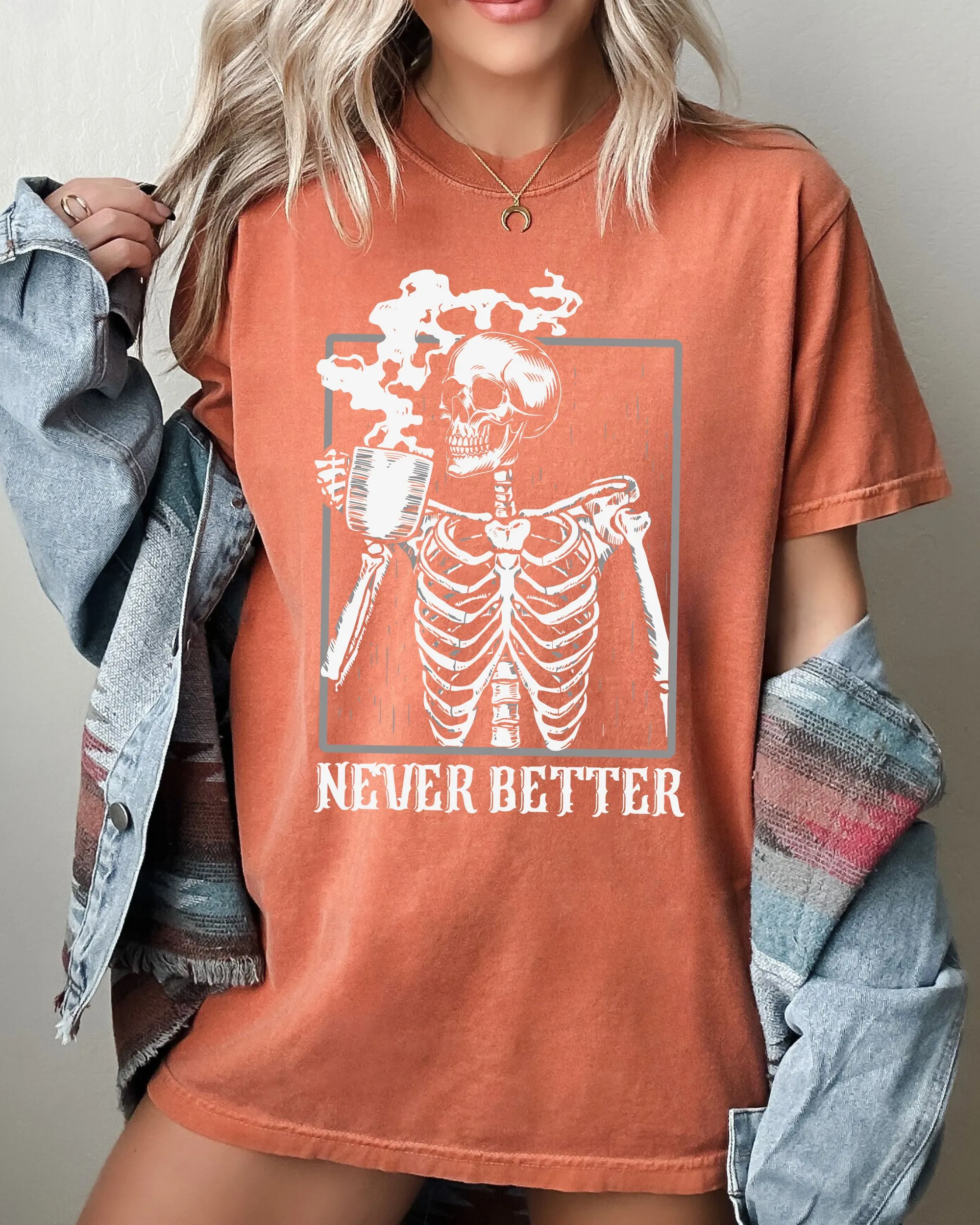Never Better, Skeleton, Coffee, Witch, Skull, Funny, Spooky, Aesthetic, Meme, Halloween, Costume, Tshirt Comfort Colors T-Shirt sold by Refinery Number One product image thumbnail 4