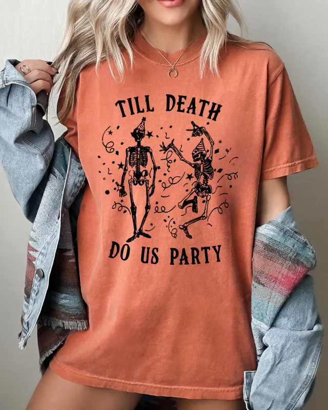 Till Death Do Us Party, Dancing Skeletons, Witch, Skull, Aesthetic, Meme, Halloween, Costume, Tshirt Comfort Colors T-Shirt sold by Refinery Number One
