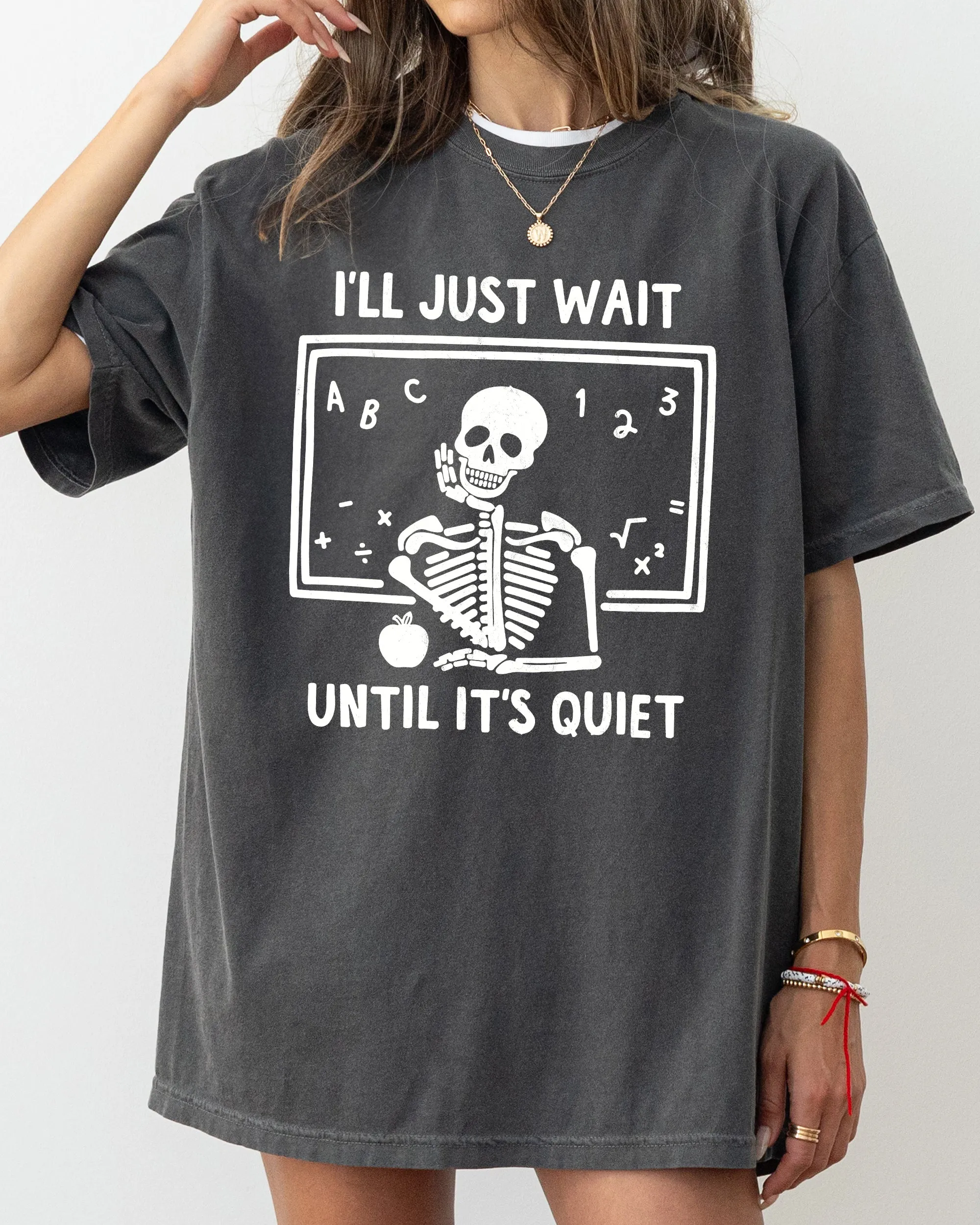 I'll Just Wait, Teacher, Skeletons, Ghost, Western, Witch, Skull, Aesthetic, Meme, Halloween, Costume, Tshirt Comfort Colors T-Shirt sold by Refinery Number One product image thumbnail 5