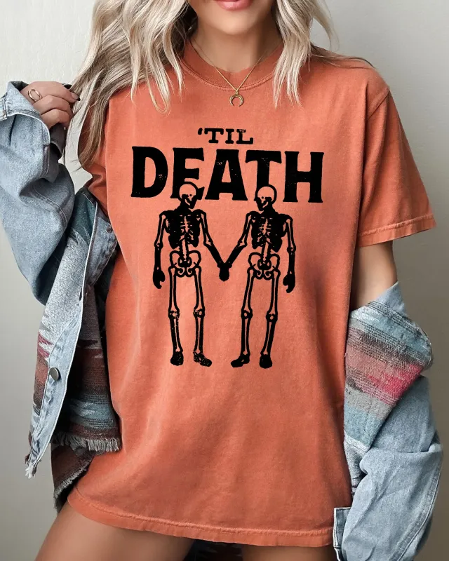 Til Death, Skeleton Lovers, Skull, Ghost, Western, Witch, Aesthetic, Meme, Halloween, Costume, Tshirt Comfort Colors T-Shirt sold by Refinery Number One