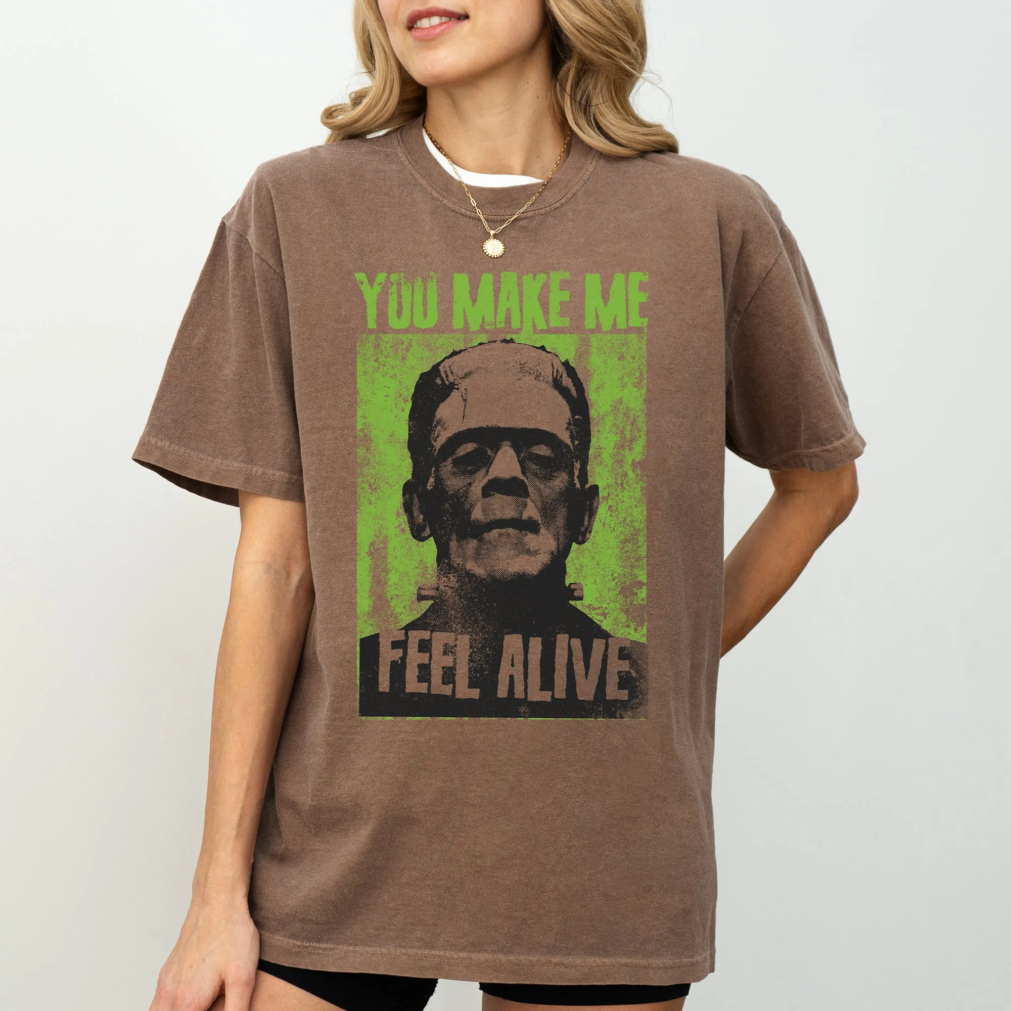 You Make Me Feel Alive, Frankenstein, Funny, Meme, Halloween, Zombie, Spooky, Witch, Skeleton Shirt Comfort Colors T-Shirt sold by Refinery Number One product image thumbnail 4