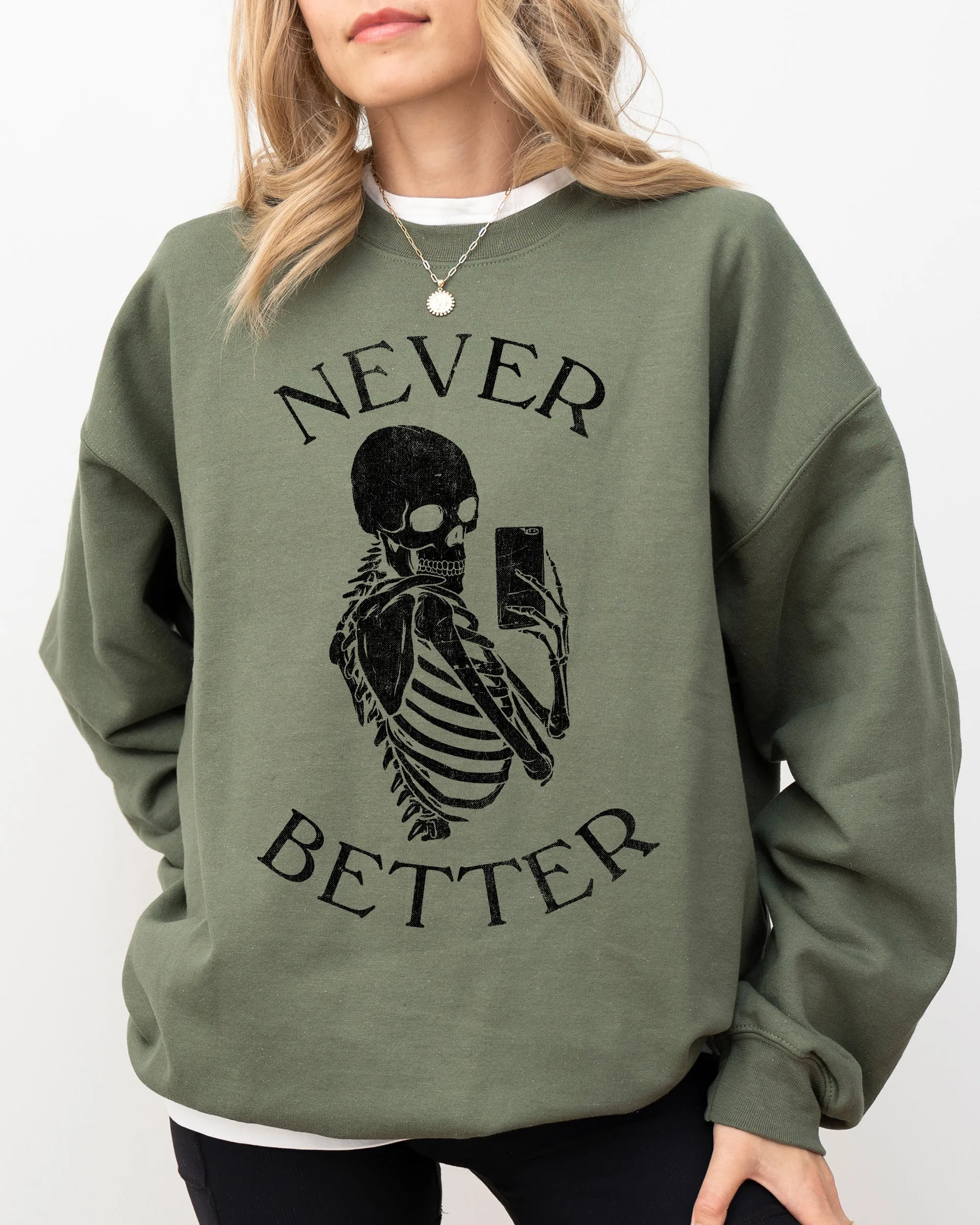 Never Better, Selfie, Skeleton, Ghost, Witch, Skull, Funny, Spooky, Aesthetic, Meme, Halloween, Costume Sweatshirt sold by Refinery Number One product image thumbnail 3