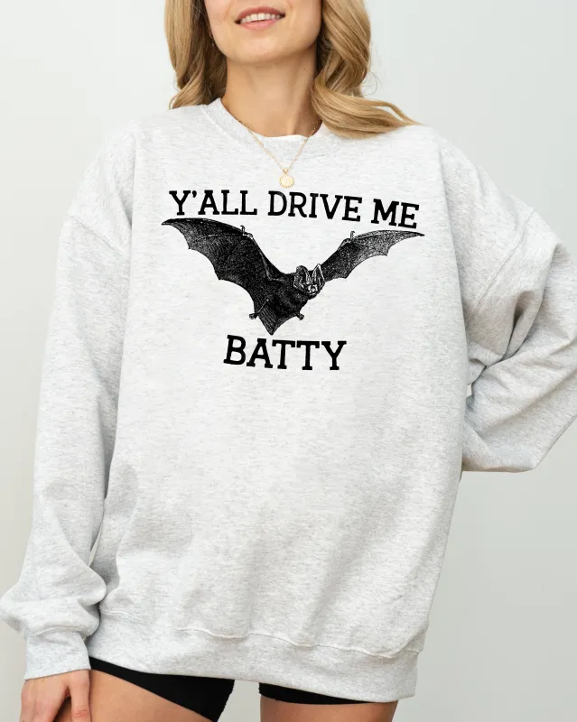Y'All Drive Me Batty, Spooky, Bat, Ghost, Witch, Skull, Aesthetic, Meme, Halloween, Costume Sweatshirt sold by Refinery Number One