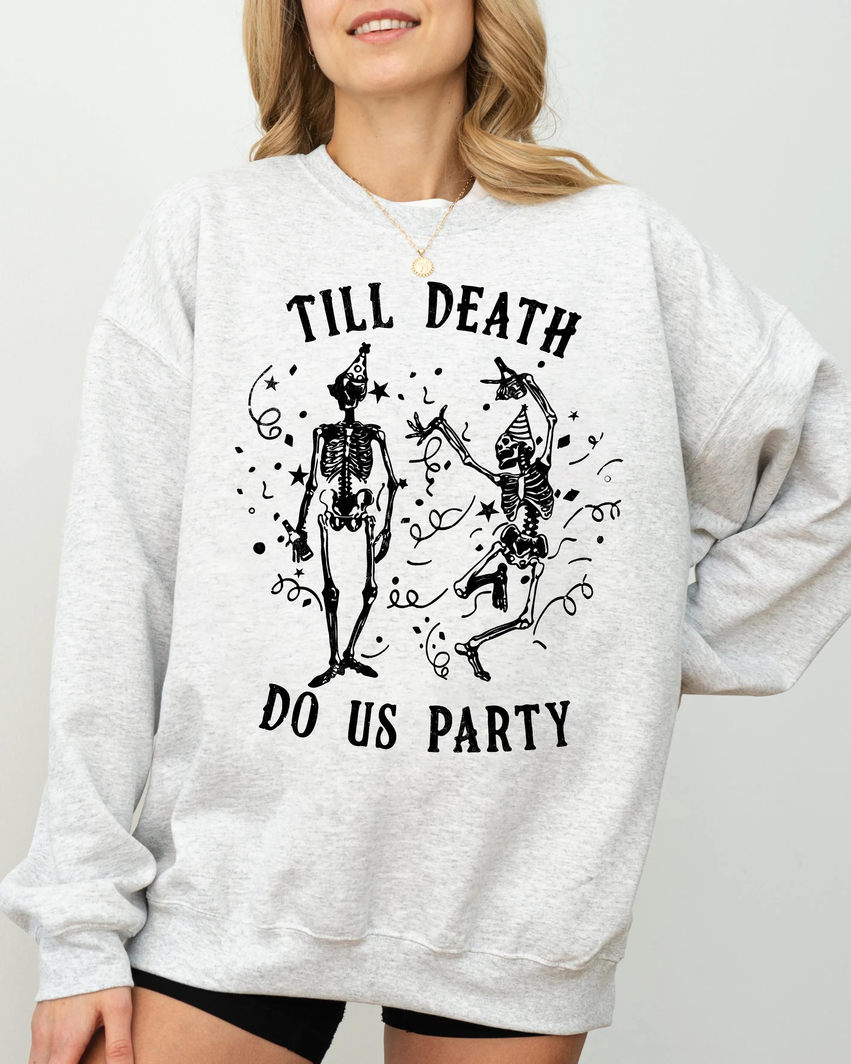 Till Death Do Us Party, Dancing Skeletons, Witch, Skull, Aesthetic, Meme, Halloween, Costume Sweatshirt sold by Refinery Number One