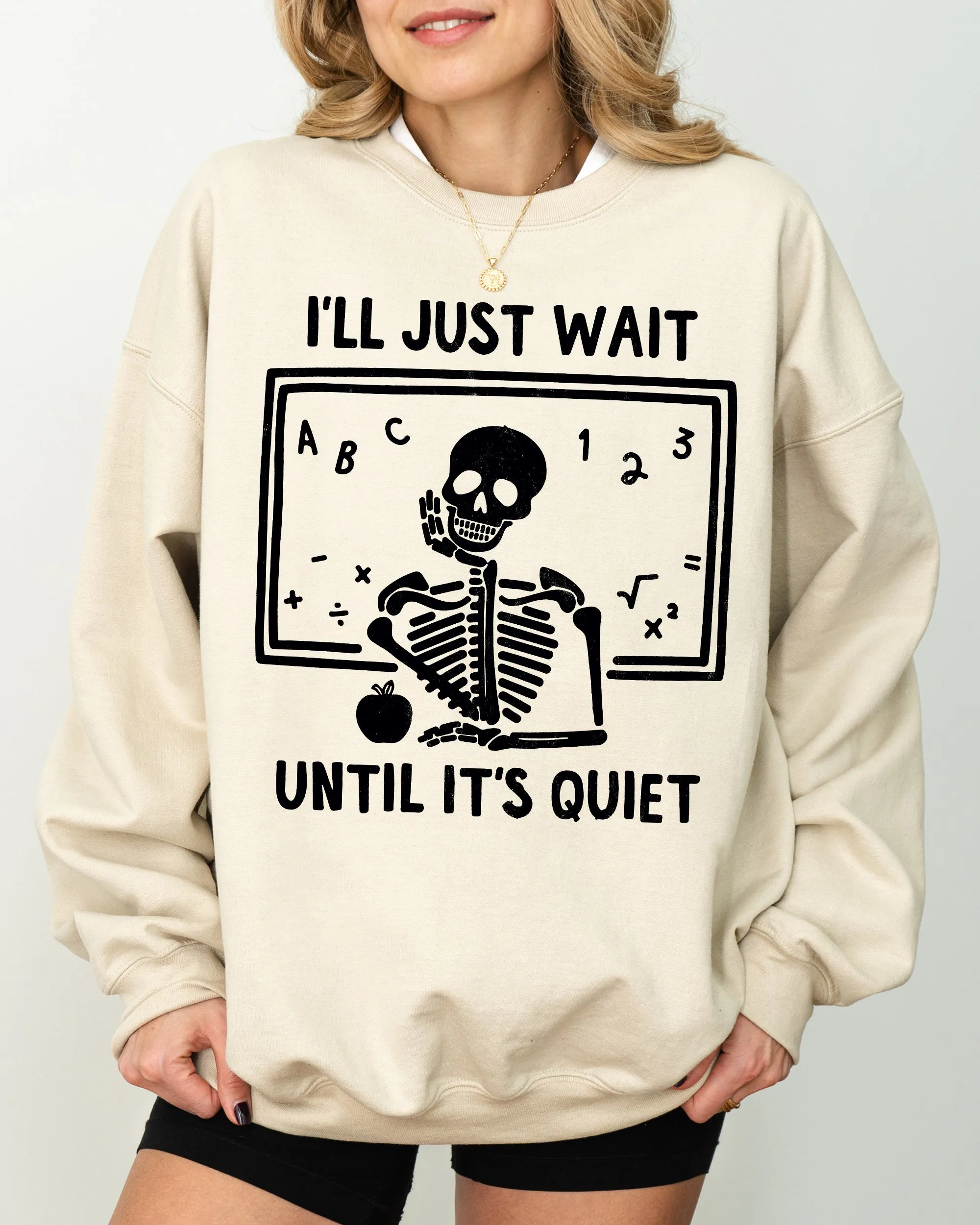 I'll Just Wait, Teacher, Skeletons, Ghost, Western, Witch, Skull, Aesthetic, Meme, Halloween, Costume Sweatshirt sold by Refinery Number One product image thumbnail 2
