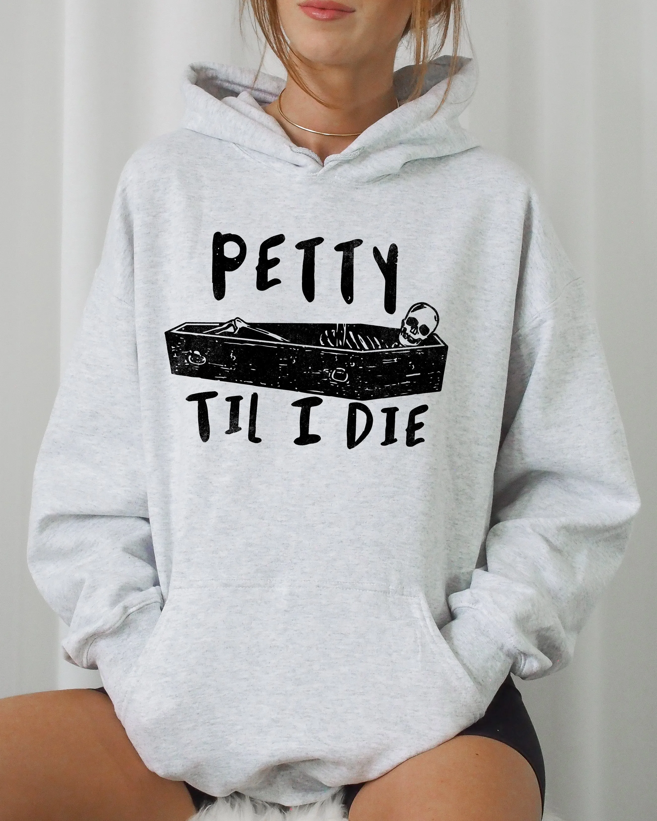 Petty Til I Die Skeleton Witch Skull Spooky Halloween Dark Humor Gothic Design Hoodie sold by Refinery Number One
