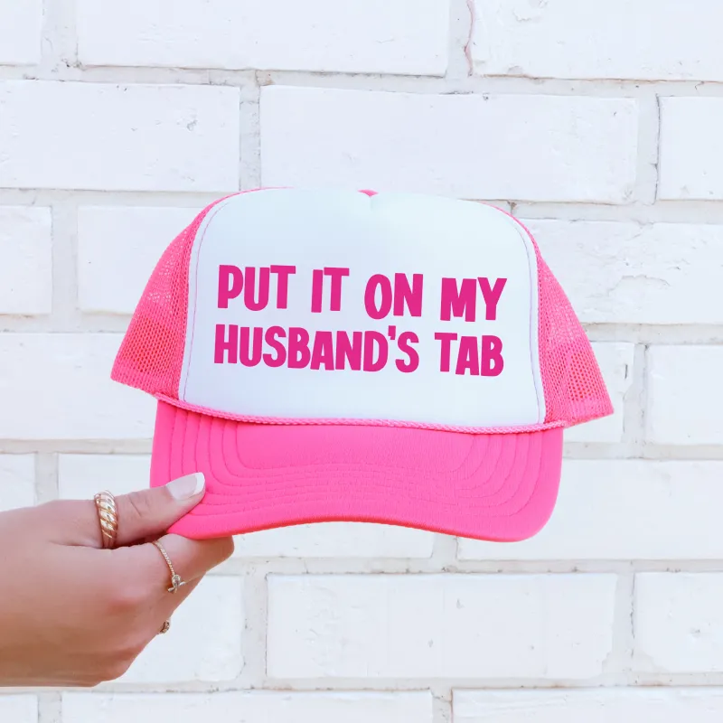 Put It on My Husband’s Tab, Sassy, Funny, Bright Pink Snapback Trucker Hat sold by Refinery Number One