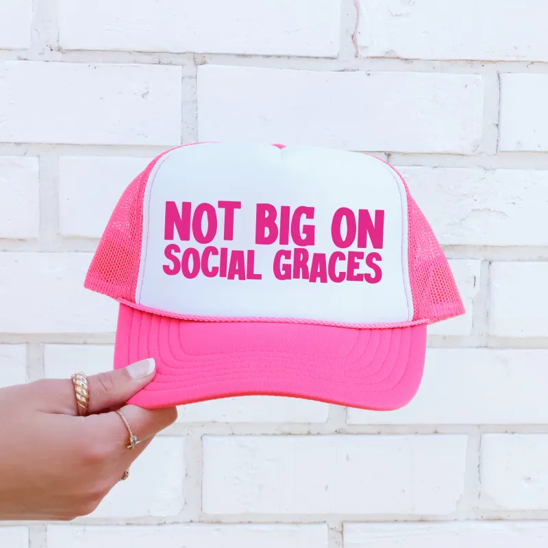 Not Big on Social Graces, Sassy, Funny, Bright Pink Snapback Trucker Hat sold by Refinery Number One
