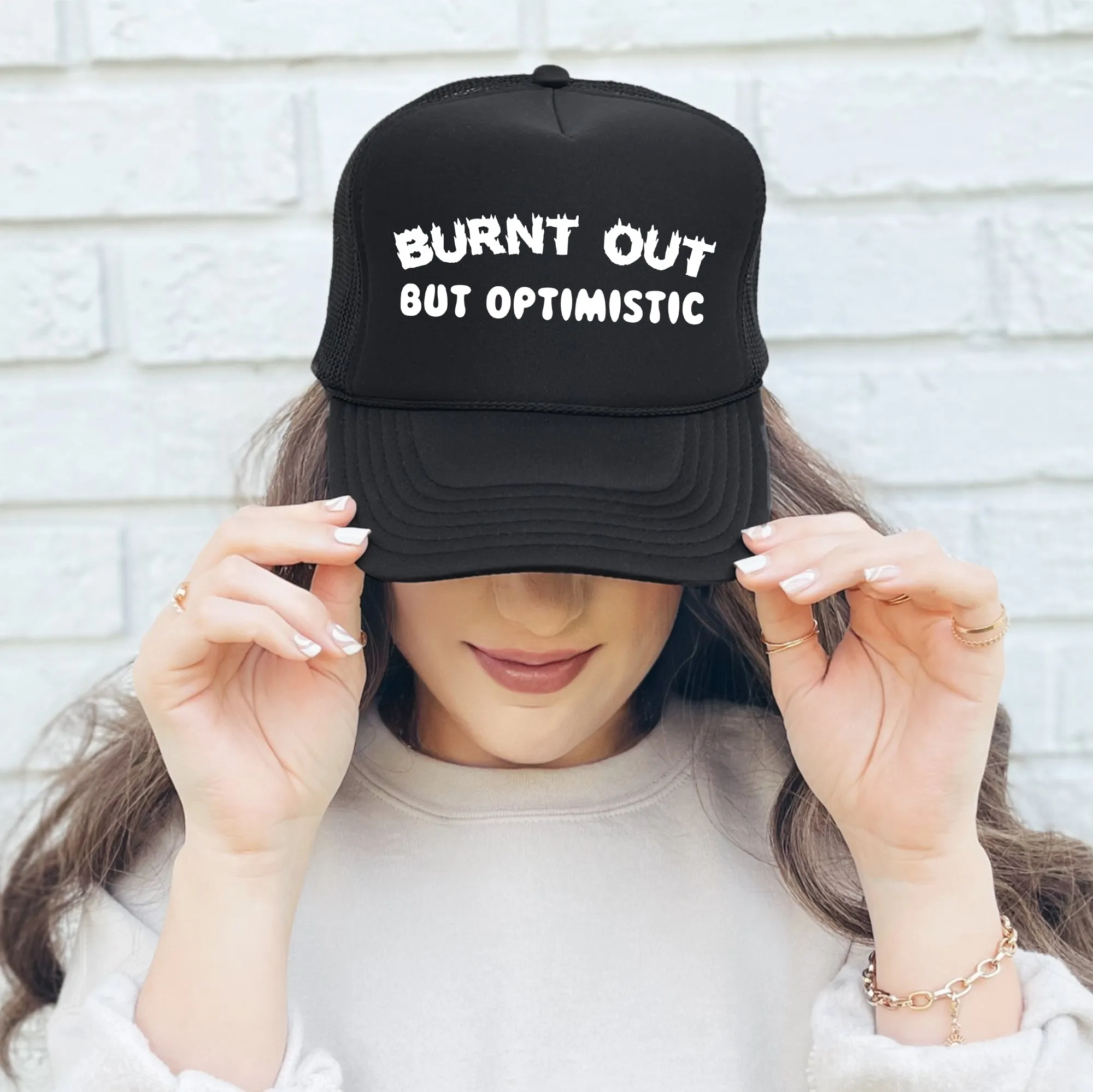 Burnt Out But Optimistic, Sassy, Funny For Bold Everyday Style And Streetwear Vibe Trucker Hat sold by Refinery Number One product image thumbnail 2