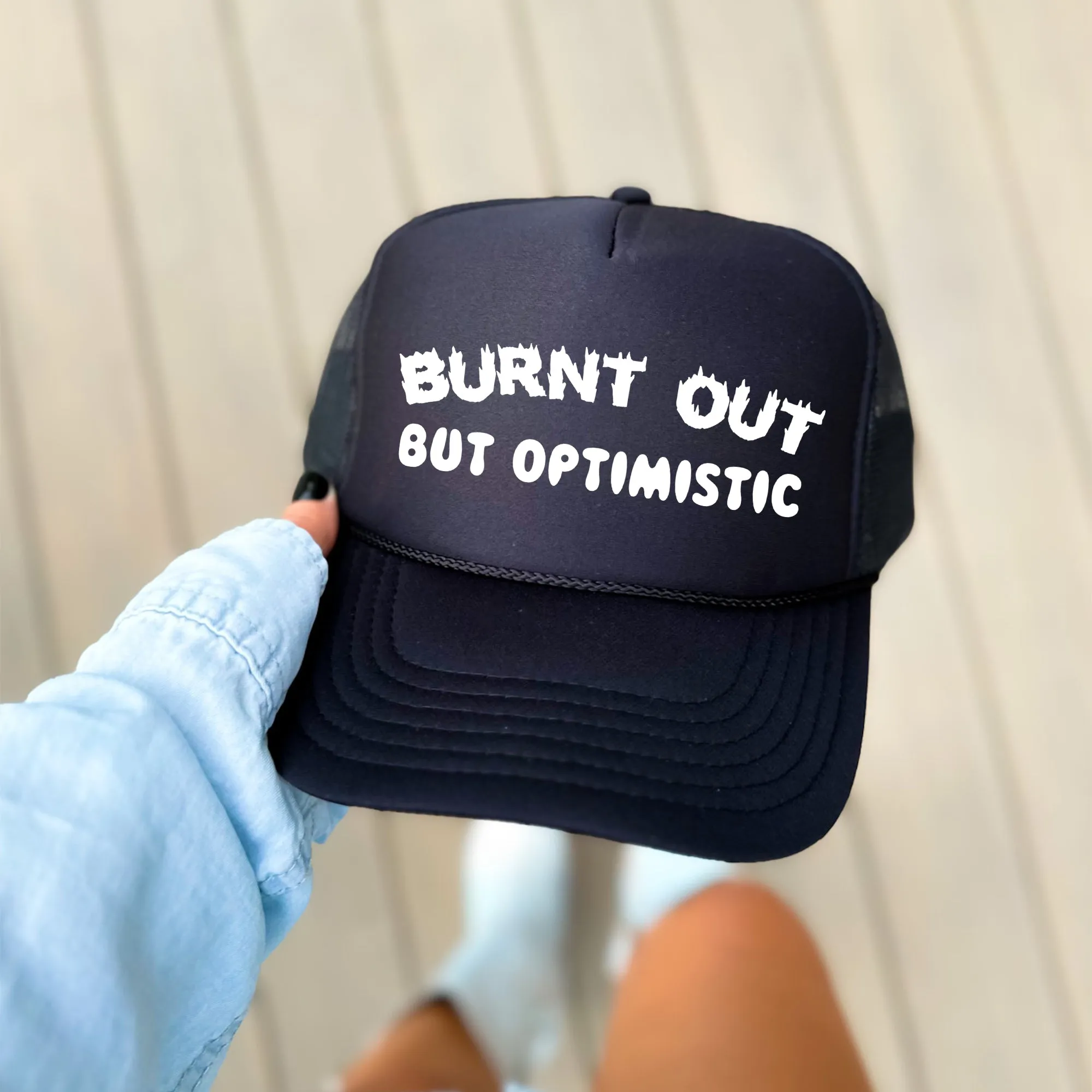 Burnt Out But Optimistic, Sassy, Funny For Bold Everyday Style And Streetwear Vibe Trucker Hat sold by Refinery Number One product image thumbnail 3