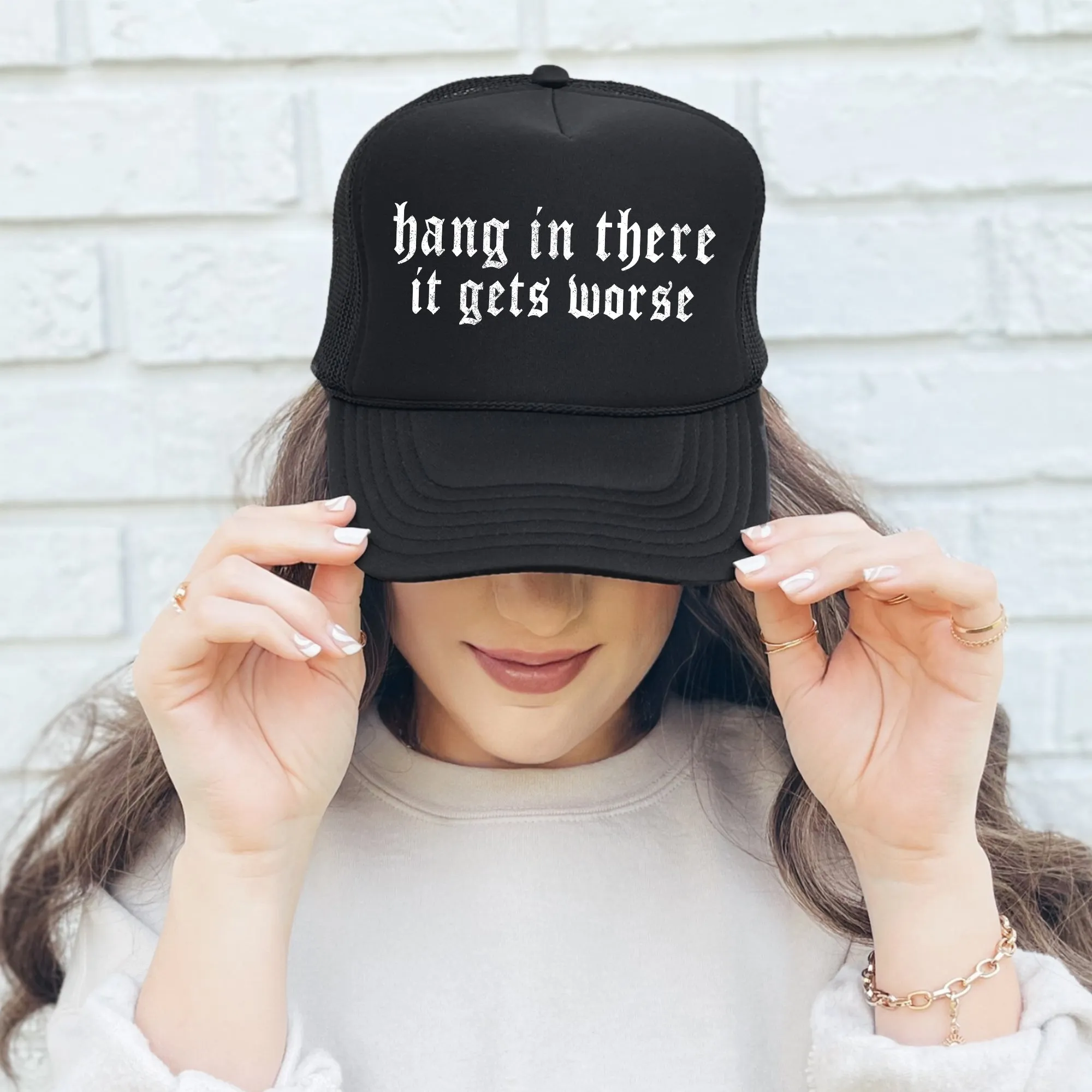 Hang In There, It Gets Worse, Sassy, Funny, Black Snapback Trucker Hat sold by Refinery Number One product image thumbnail 2