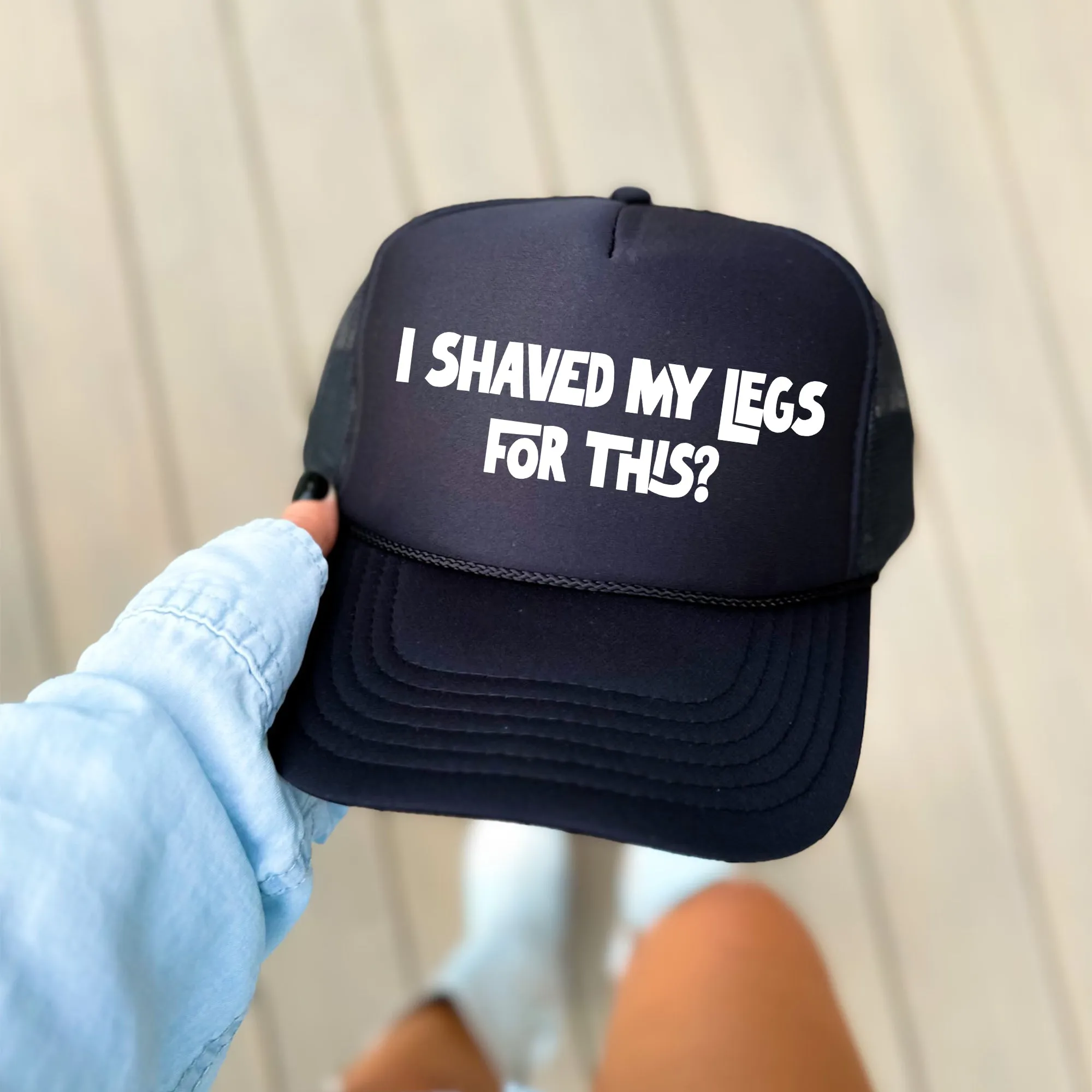 I Shaved My Legs for This, Sassy, Funny, Black Snapback Trucker Hat sold by Refinery Number One product image thumbnail 3