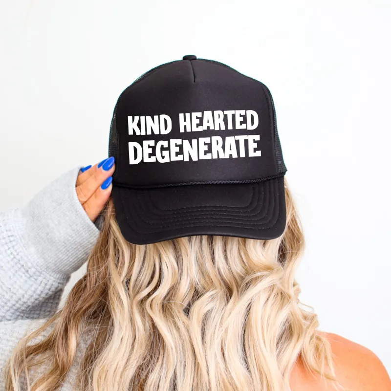 Kind Hearted Degenerate, Sassy, Funny, Black Snapback Trucker Hat sold by Refinery Number One