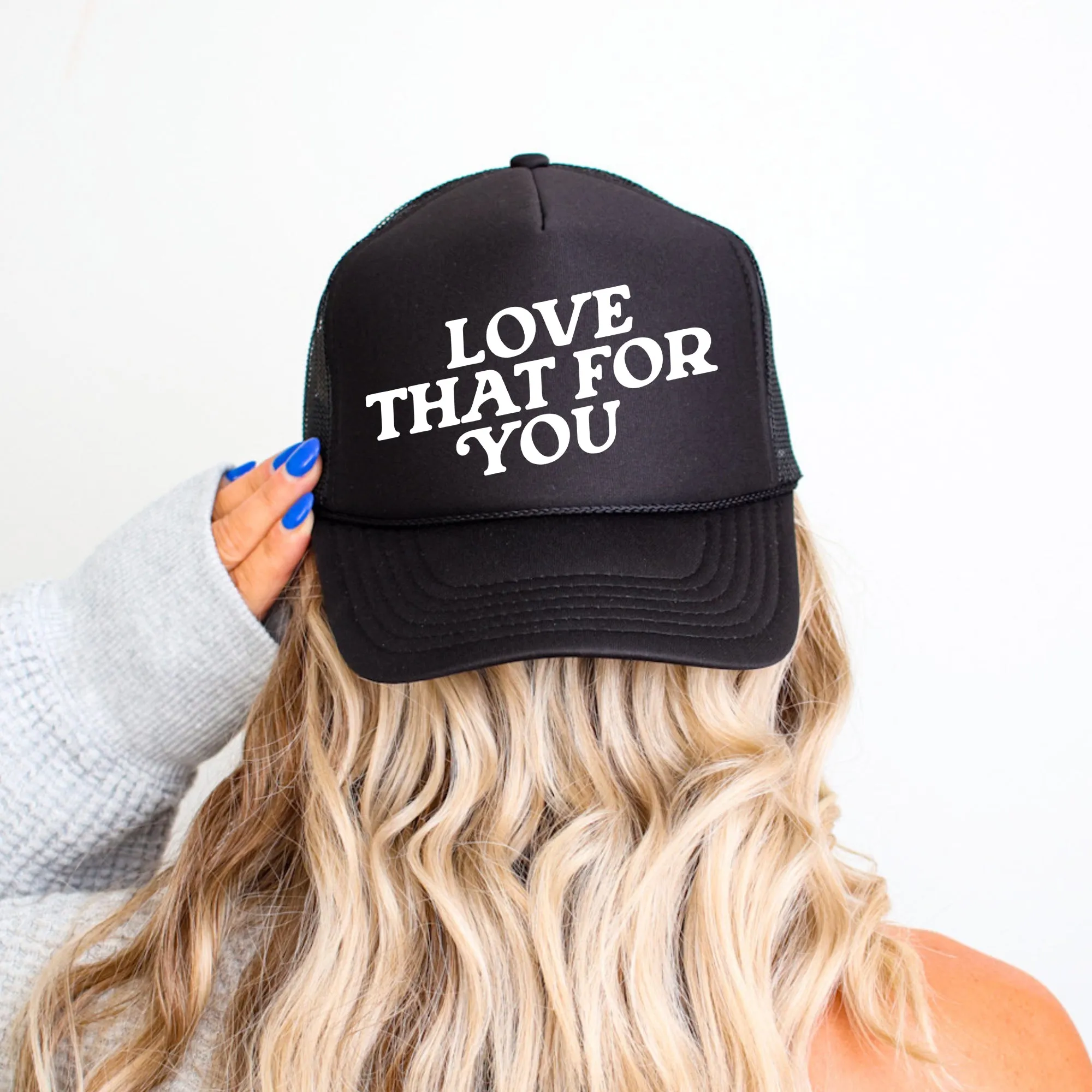Love That For You Bold Slogan Graphic Saying Vintage Style Mesh Back Trucker Hat sold by Refinery Number One product image thumbnail 3