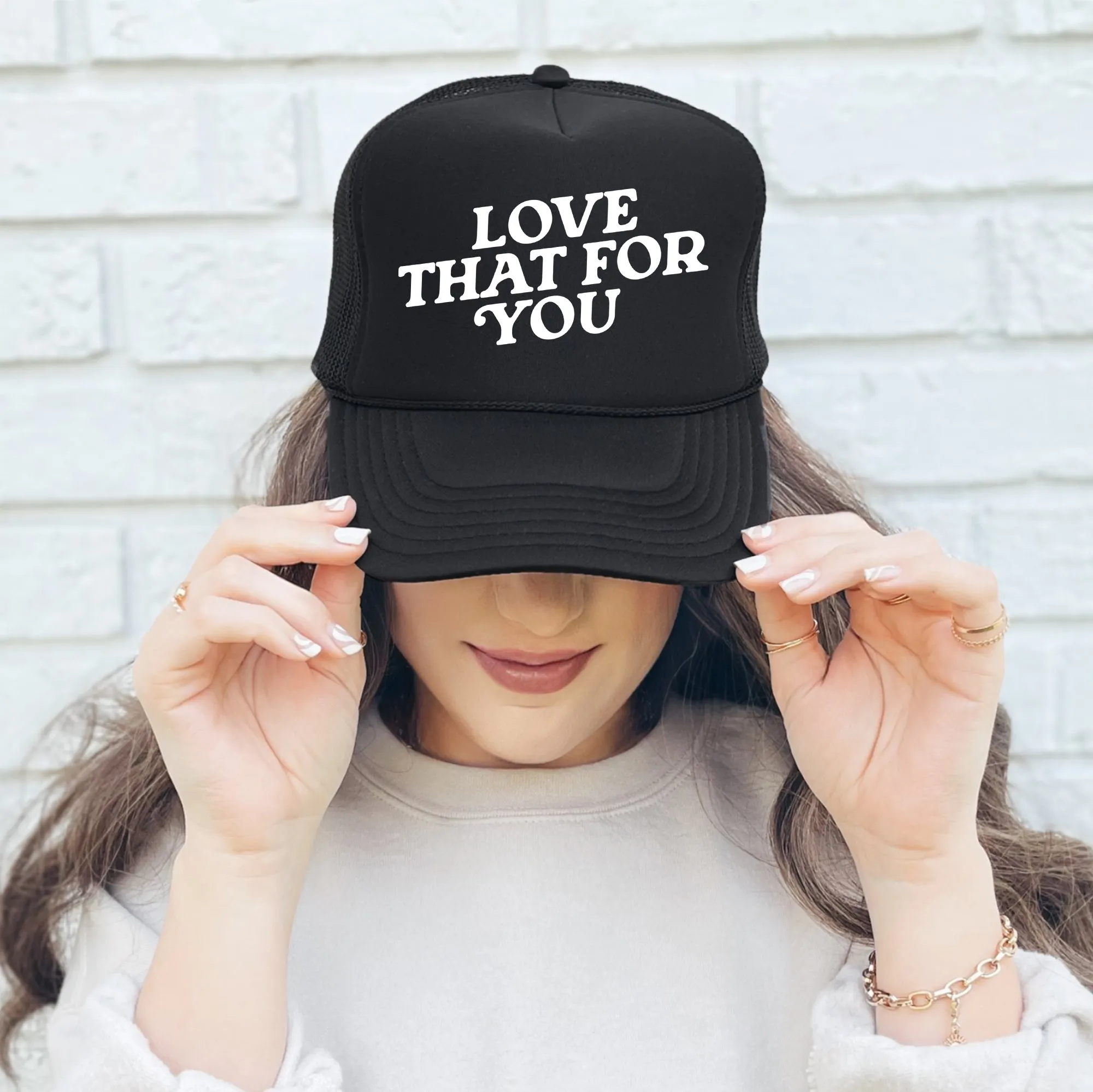 Love That For You Bold Slogan Graphic Saying Vintage Style Mesh Back Trucker Hat sold by Refinery Number One