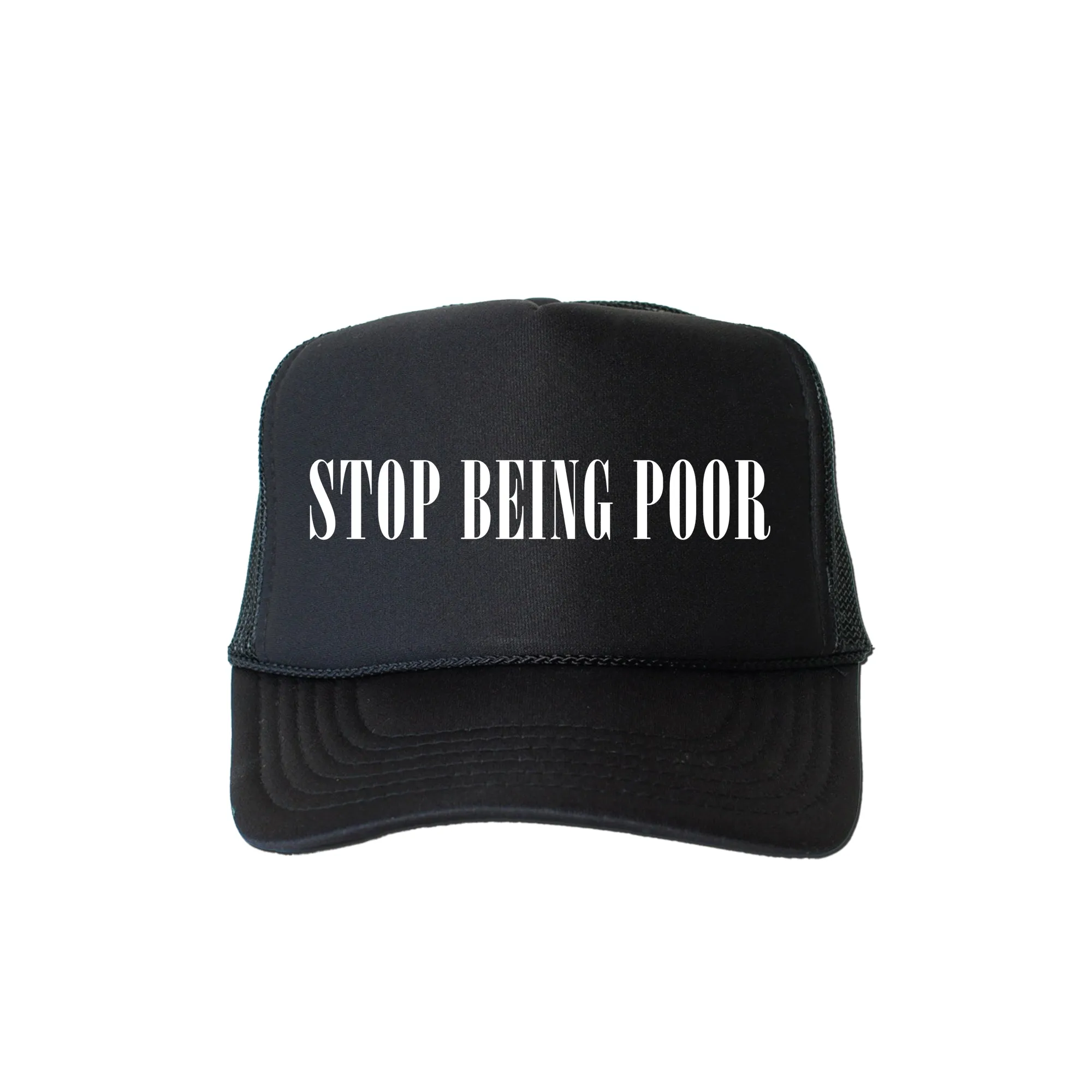 Stop Being Poor, Sassy, Funny, Black Snapback Trucker Hat sold by Refinery Number One product image thumbnail 4