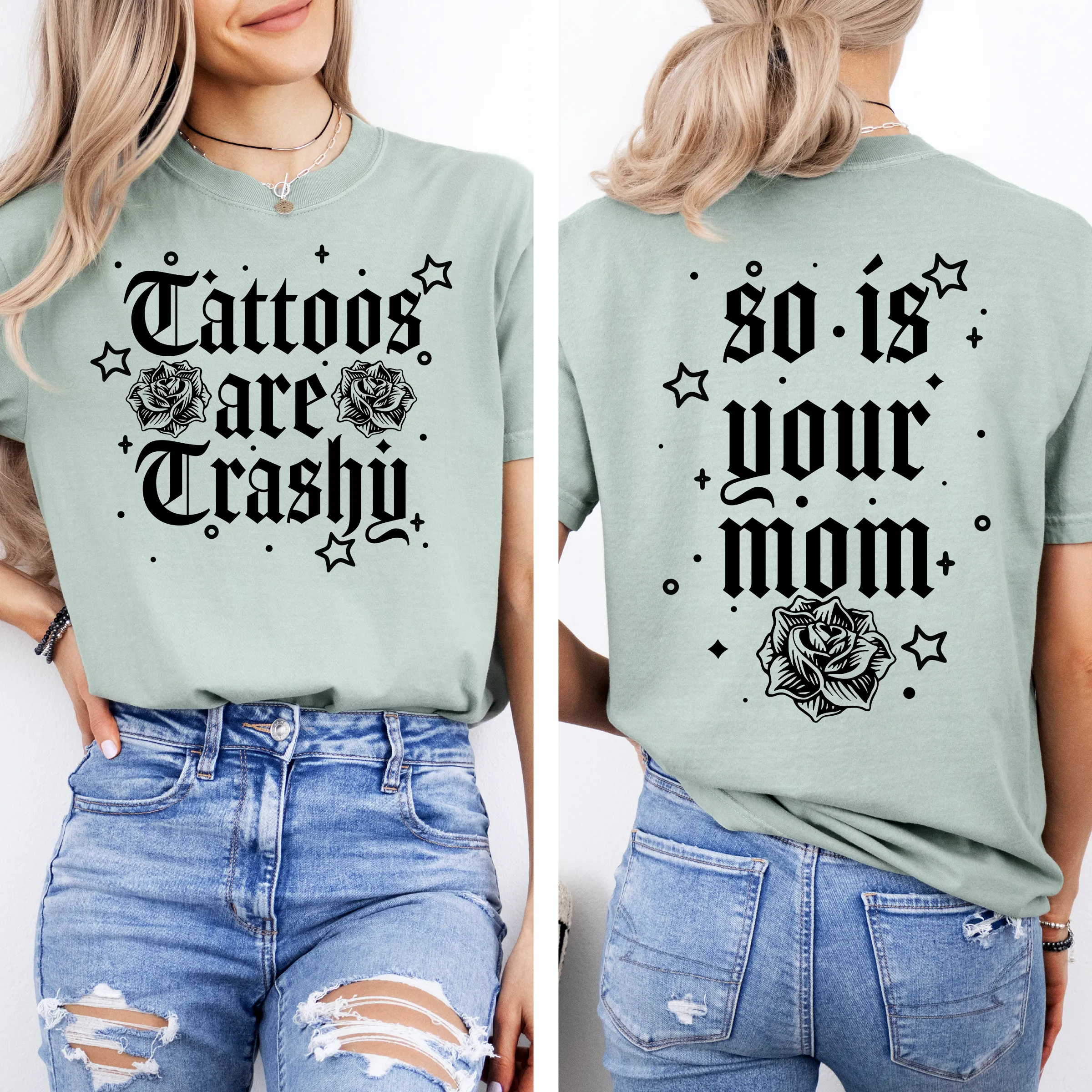 Tattoos Are Trashy, So Is Your Mom, Funny, Sassy, Sarcastic , Funny Saying, Comfort Colors T-Shirt sold by Refinery Number One product image thumbnail 5