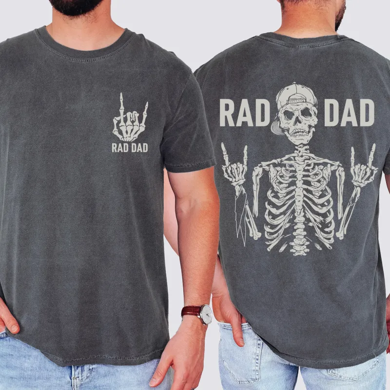 Rad Dad, Skeleton, Father's Day, Husband, Guy Gift, Brother, Comfort Colors T-Shirt sold by Refinery Number One