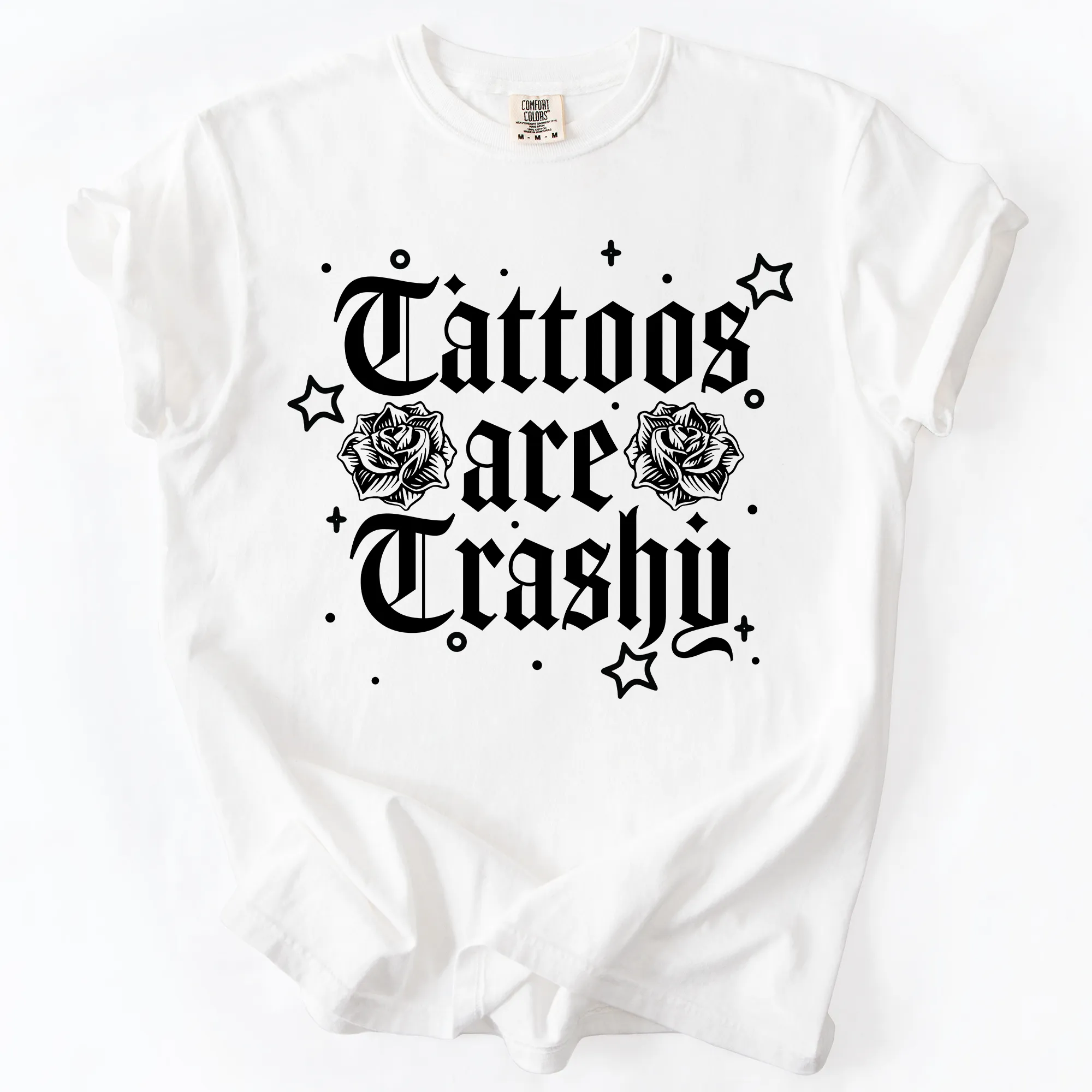 Tattoos Are Trashy, Funny, Sarcastic, Stars, Comfort Colors T-Shirt sold by Refinery Number One product image thumbnail 3