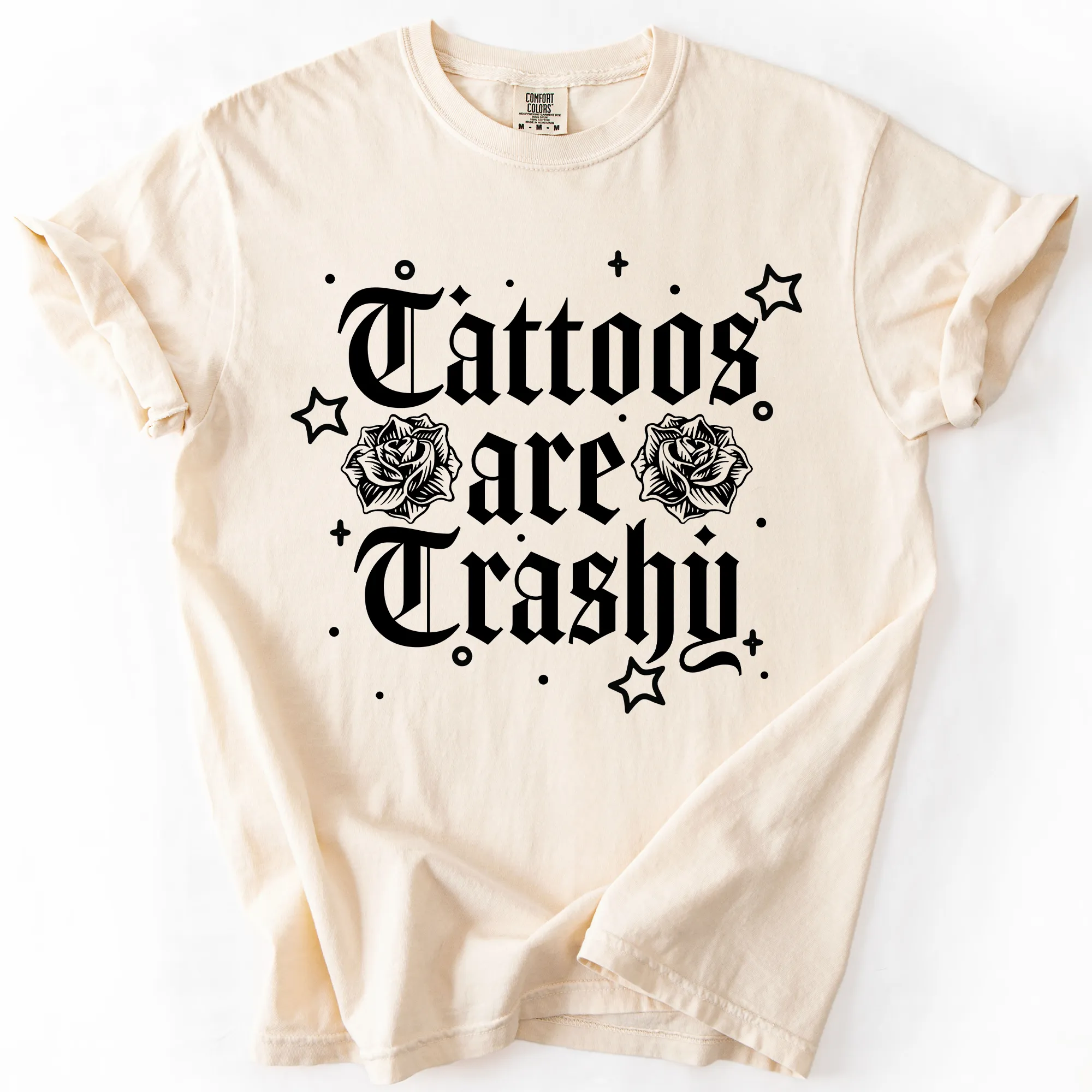 Tattoos Are Trashy, Funny, Sarcastic, Stars, Comfort Colors T-Shirt sold by Refinery Number One product image thumbnail 2