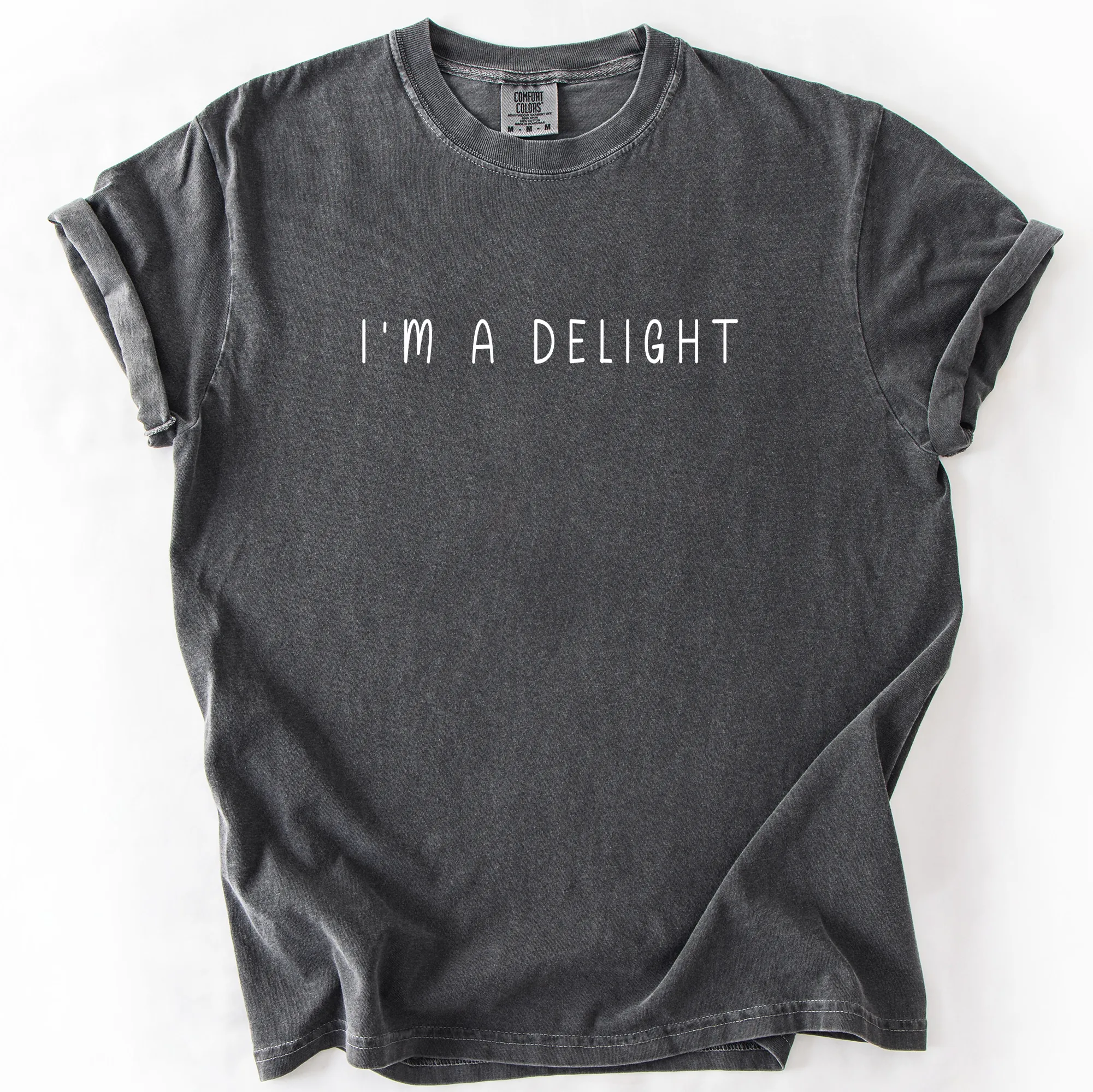 I'm A Delight, Sassy, Sarcastic, Minimalist, Funny, Comfort Colors T-Shirt sold by Refinery Number One