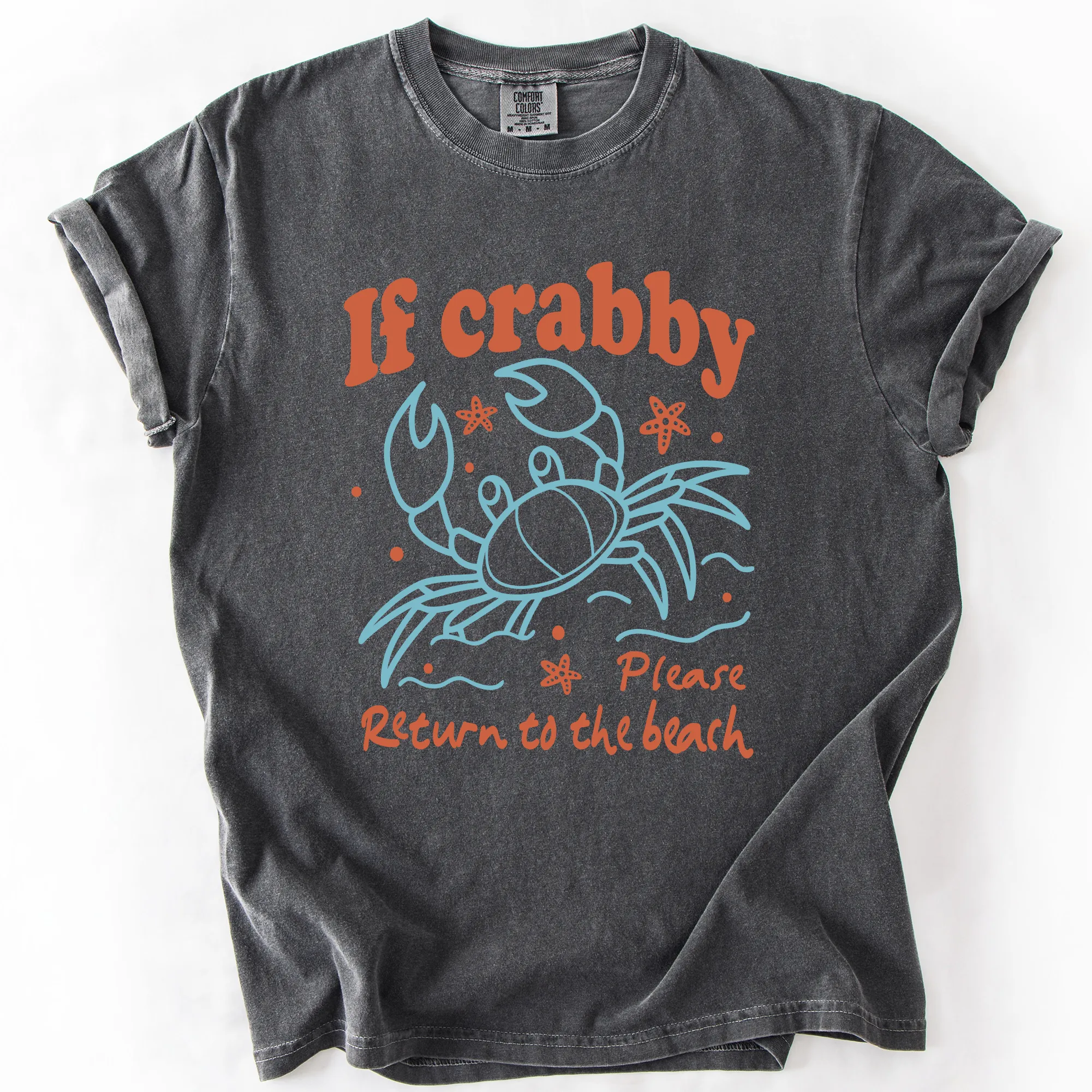 If Crabby, Please Return to the Beach, Summer, Sunshine, Comfort Colors T-Shirt sold by Refinery Number One product image thumbnail 2