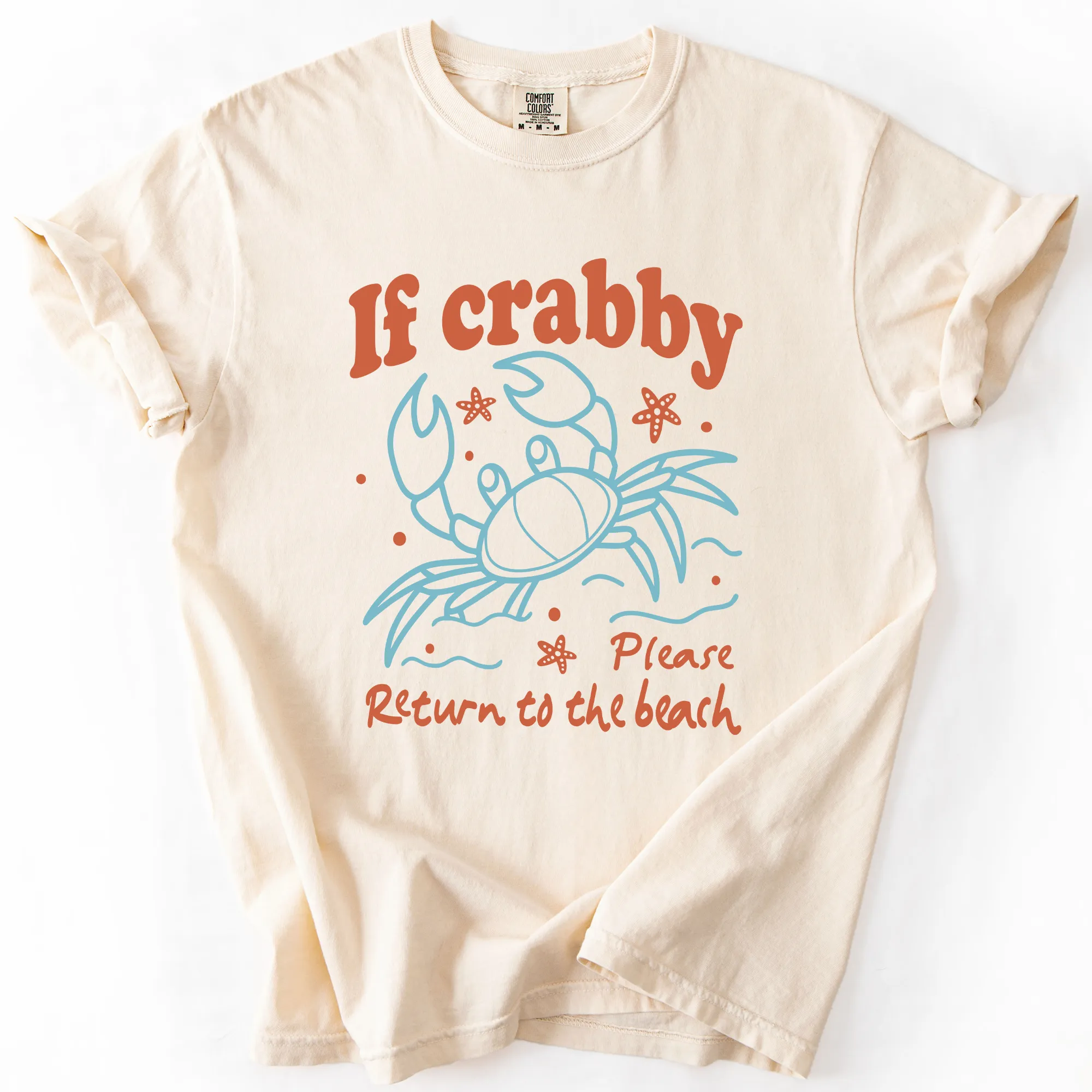 If Crabby, Please Return to the Beach, Summer, Sunshine, Comfort Colors T-Shirt sold by Refinery Number One