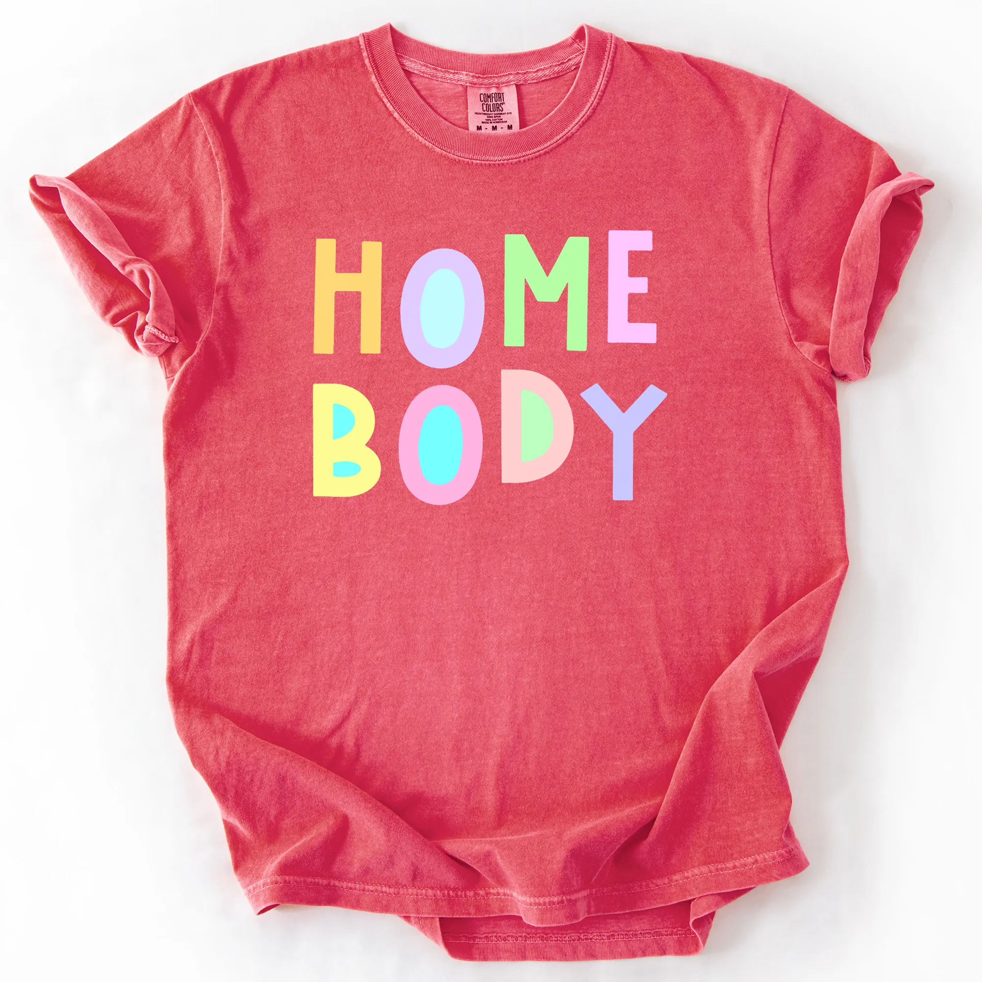 Home Body, Colorful, Sassy, Sarcastic, Minimalist, Funny, Comfort Colors T-Shirt sold by Refinery Number One product image thumbnail 5