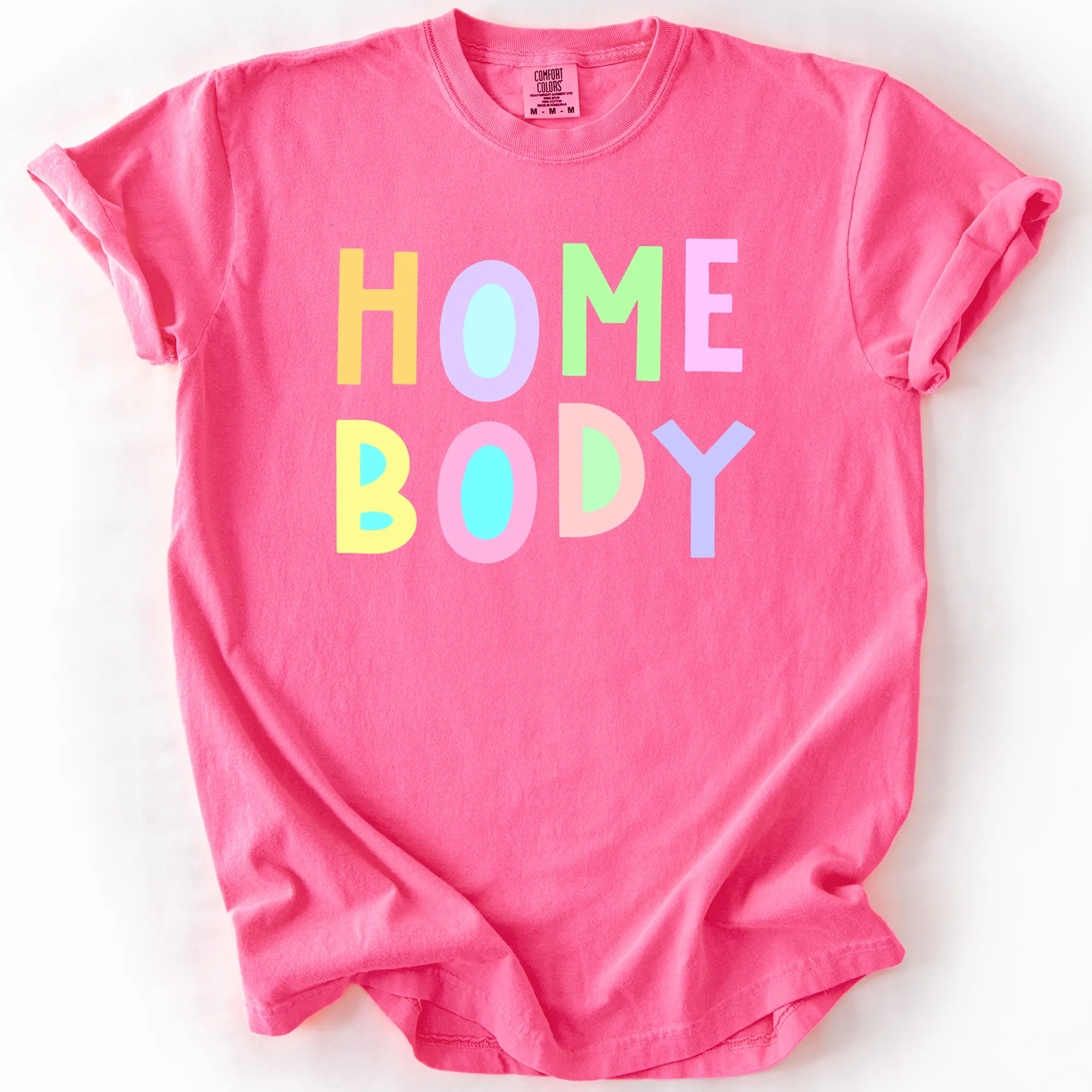 Home Body, Colorful, Sassy, Sarcastic, Minimalist, Funny, Comfort Colors T-Shirt sold by Refinery Number One