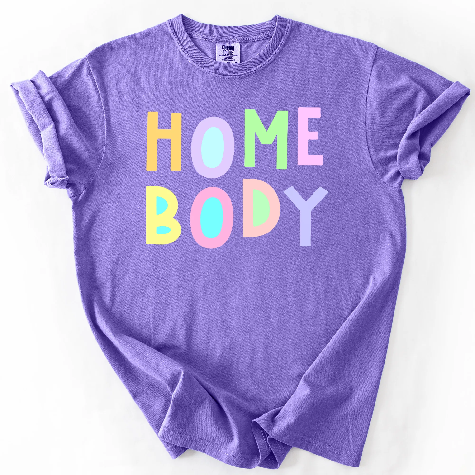 Home Body, Colorful, Sassy, Sarcastic, Minimalist, Funny, Comfort Colors T-Shirt sold by Refinery Number One product image thumbnail 3