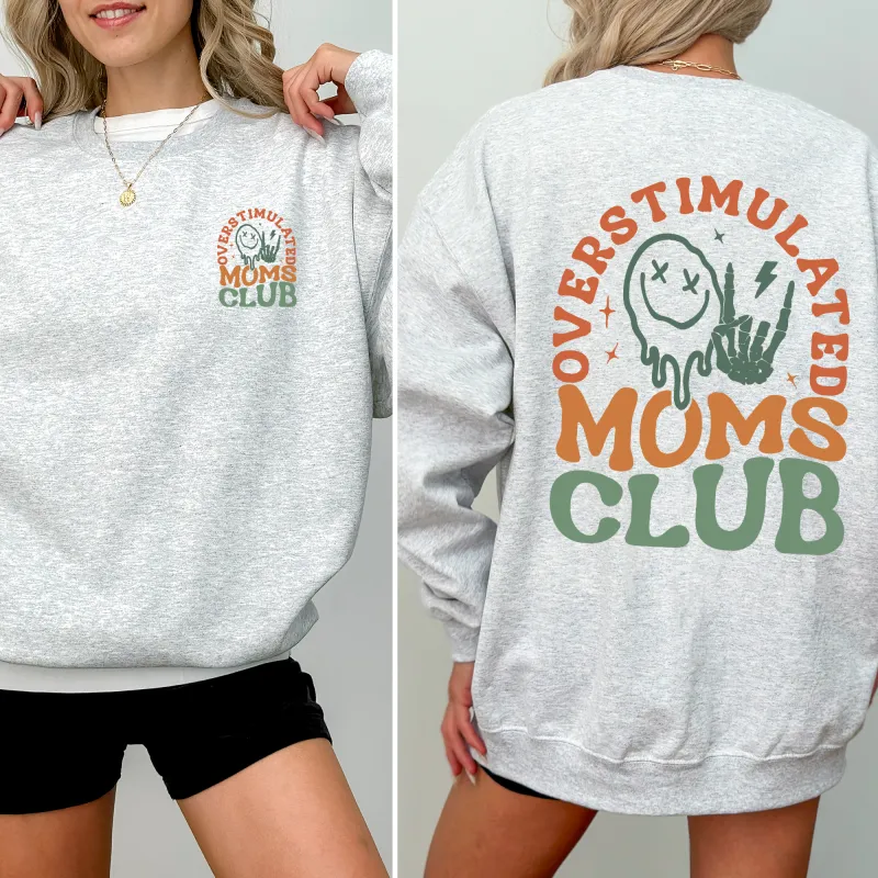 Overstimulated Mom's Club, Trend, Mama, Mother, Funny Mom Sweatshirt sold by Refinery Number One