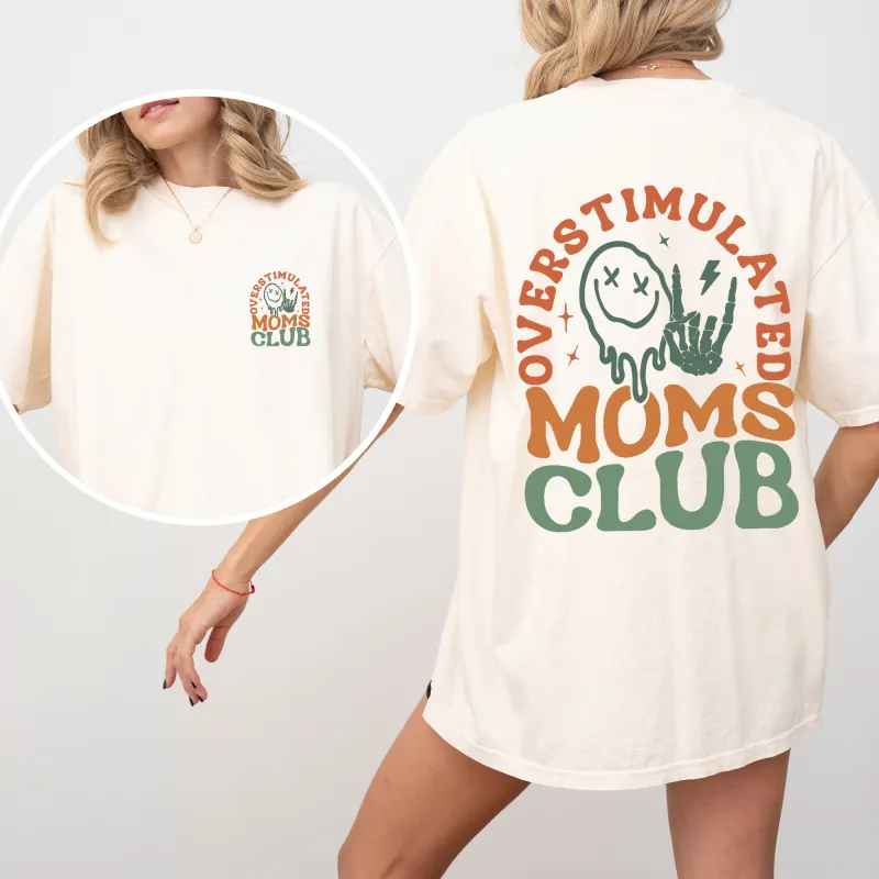 Overstimulated Mom's Club, Trend, Mama, Mother, Funny Mom, Comfort Colors T-Shirt sold by Refinery Number One