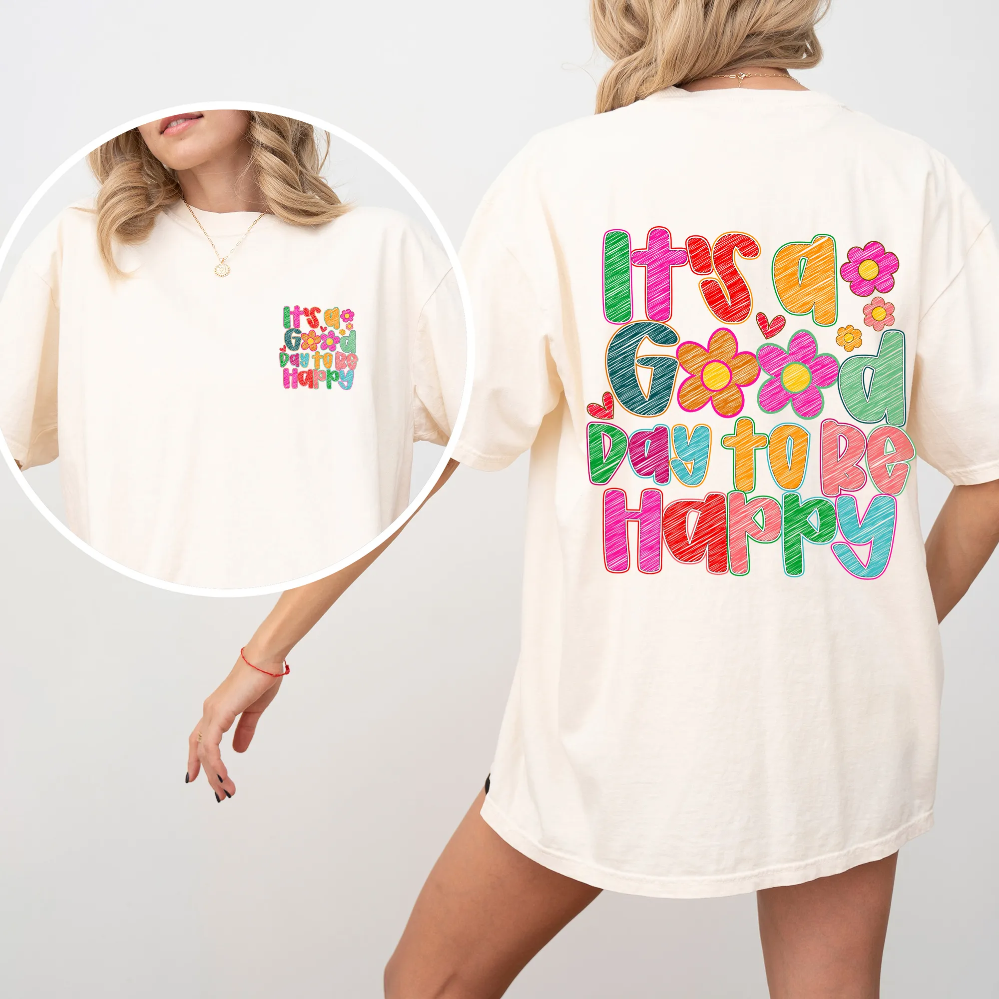 It's A Good Day To Be Happy, Front and Back, Colorful, Mental Health, Positivity, Comfort Colors T-Shirt sold by Refinery Number One