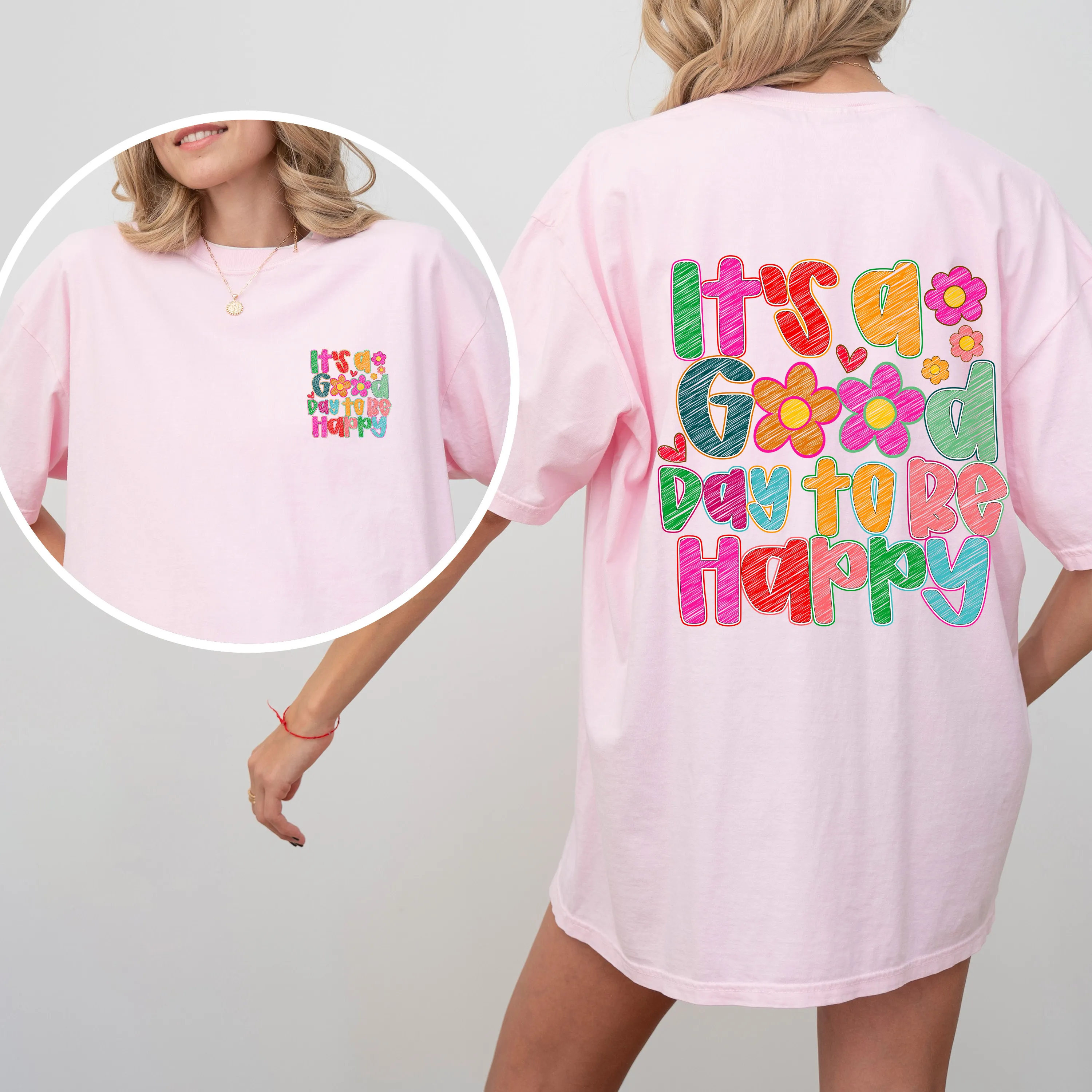 It's A Good Day To Be Happy, Front and Back, Colorful, Mental Health, Positivity, Comfort Colors T-Shirt sold by Refinery Number One product image thumbnail 4