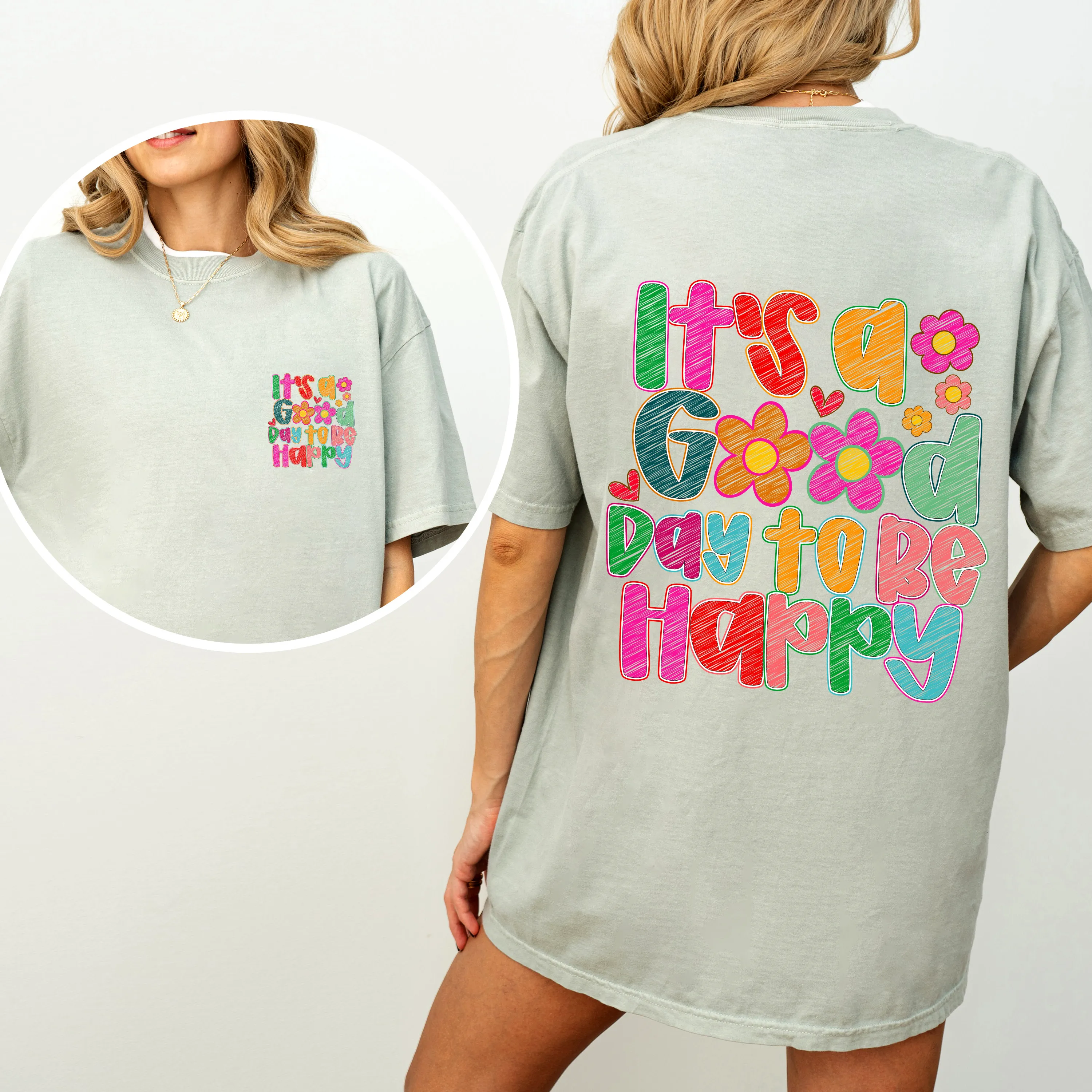 It's A Good Day To Be Happy, Front and Back, Colorful, Mental Health, Positivity, Comfort Colors T-Shirt sold by Refinery Number One product image thumbnail 2