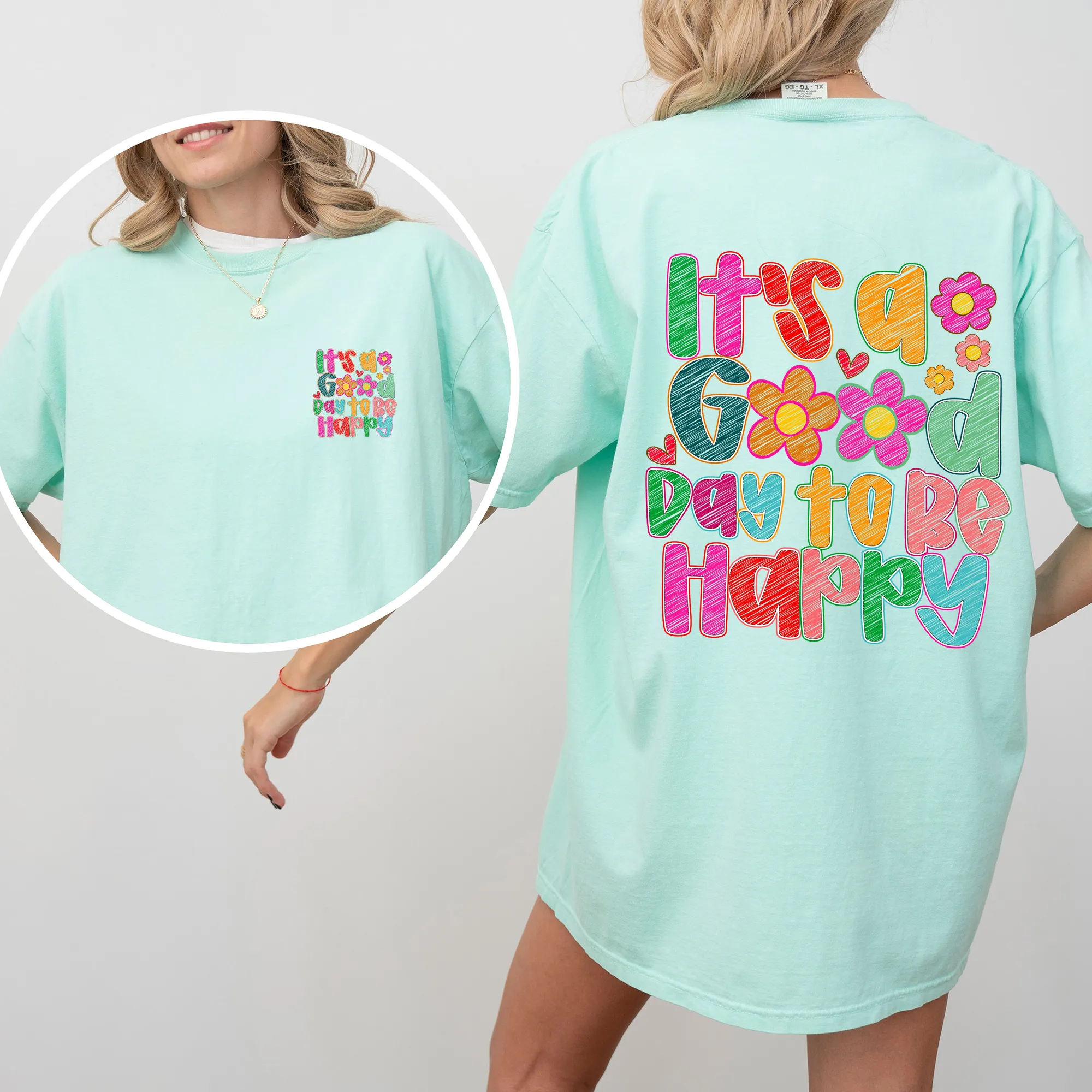 It's A Good Day To Be Happy, Front and Back, Colorful, Mental Health, Positivity, Comfort Colors T-Shirt sold by Refinery Number One product image thumbnail 5