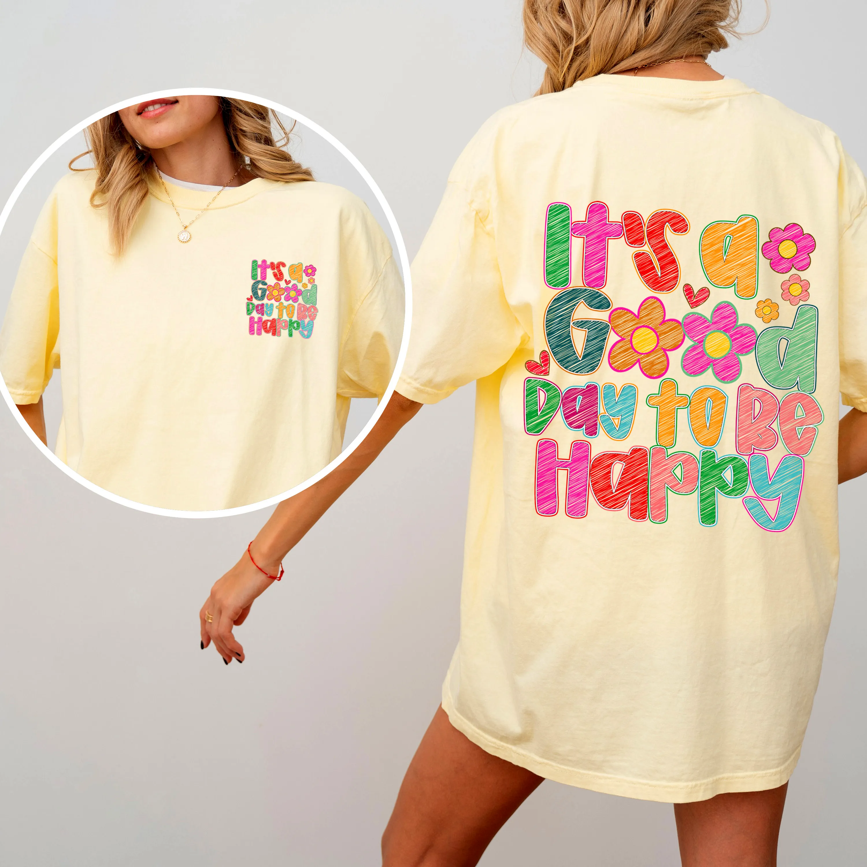 It's A Good Day To Be Happy, Front and Back, Colorful, Mental Health, Positivity, Comfort Colors T-Shirt sold by Refinery Number One product image thumbnail 3