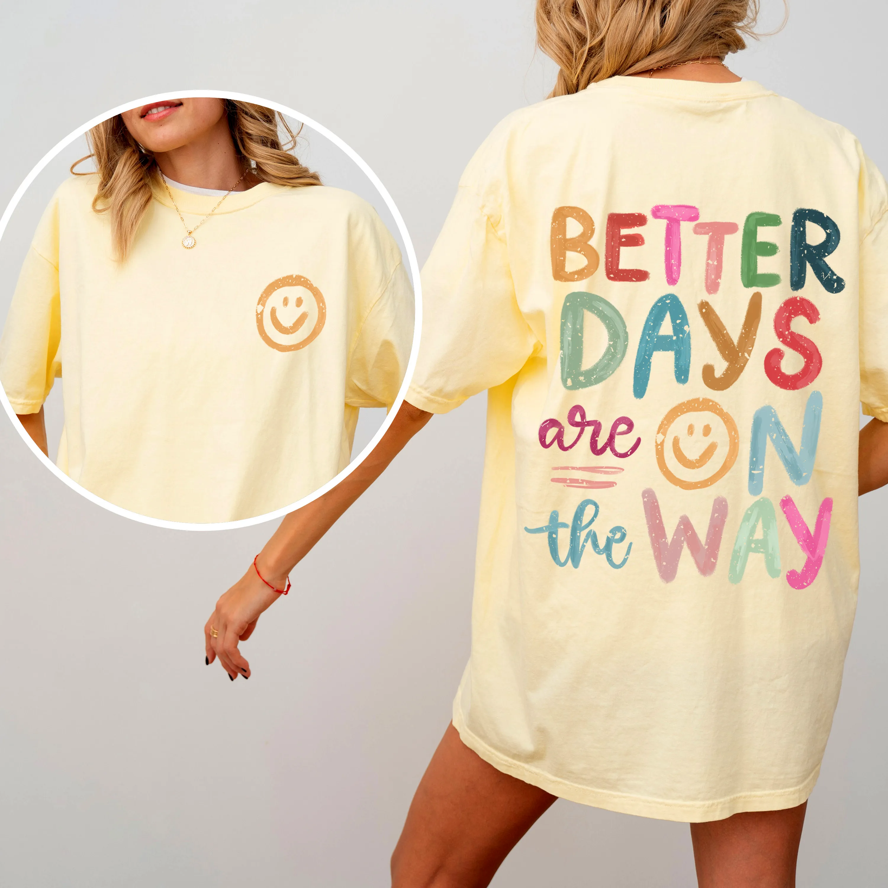 Better Days Are On The Way, Mental Health, Positivity, Front and Back, Comfort Colors T-Shirt sold by Refinery Number One product image thumbnail 3