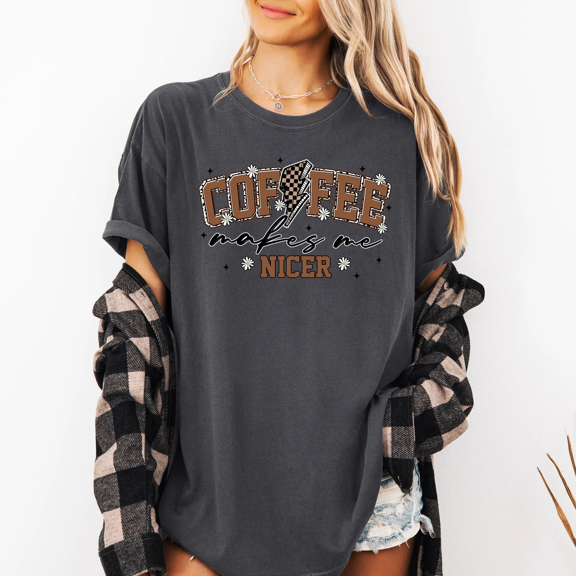 Coffee Makes Me Nicer, Coffee Lover, Caffeine, Espresso Comfort Colors T-Shirt sold by Refinery Number One product image thumbnail 3