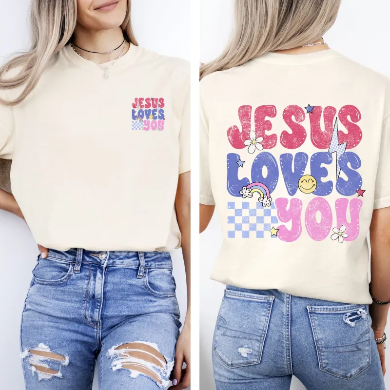 Jesus Loves You, Colorful, Positivity, Faith, Gospel, Bible, Love, Front and Back, Comfort Colors T-Shirt sold by Refinery Number One