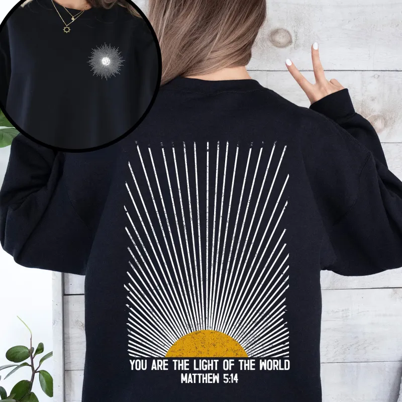 You Are The Light Of The World, Faith, Christian, Bible, Religious Sweatshirt sold by Refinery Number One