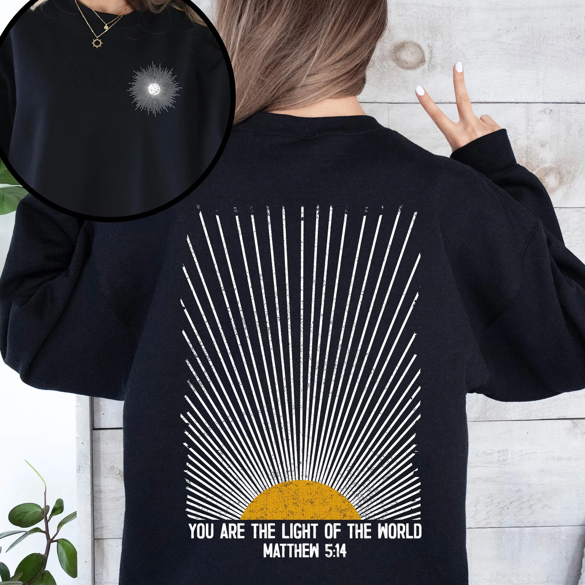 You Are The Light Of The World, Faith, Christian, Bible, Religious Sweatshirt sold by Refinery Number One