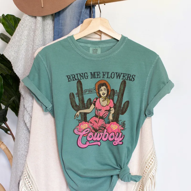 Bring Me Flowers Cowboy Vintage Comfort Colors Tshirt sold by Refinery Number One