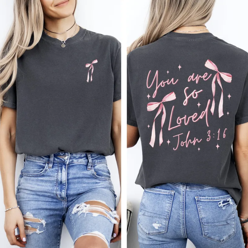 You Are So Loved, Pink Ribbon, Coquette, Girly, Christian, Jesus, Gospel, Faith, Saved Tshirt Comfort Colors T-Shirt sold by Refinery Number One